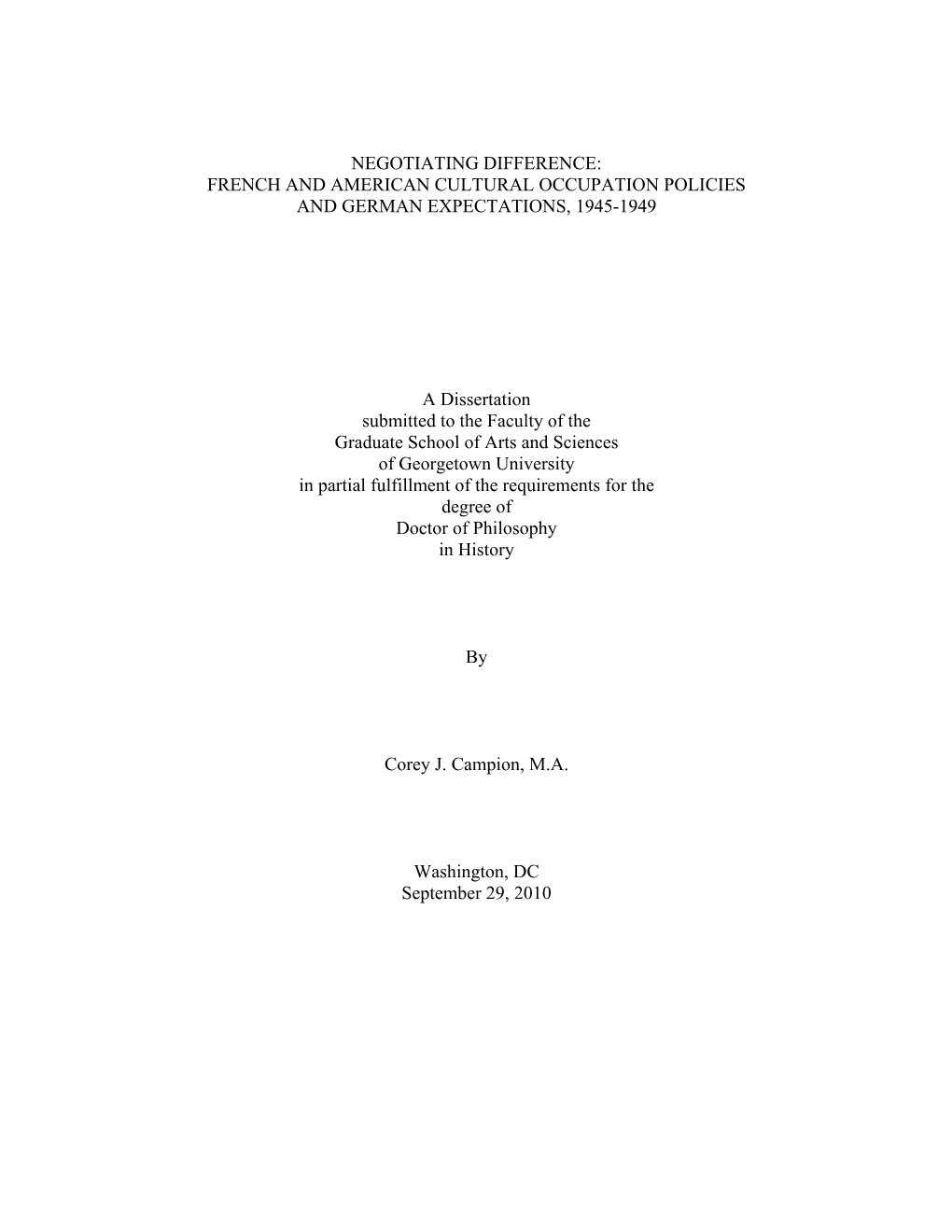 FRENCH and AMERICAN CULTURAL OCCUPATION POLICIES and GERMAN EXPECTATIONS, 1945-1949 a Dissertation