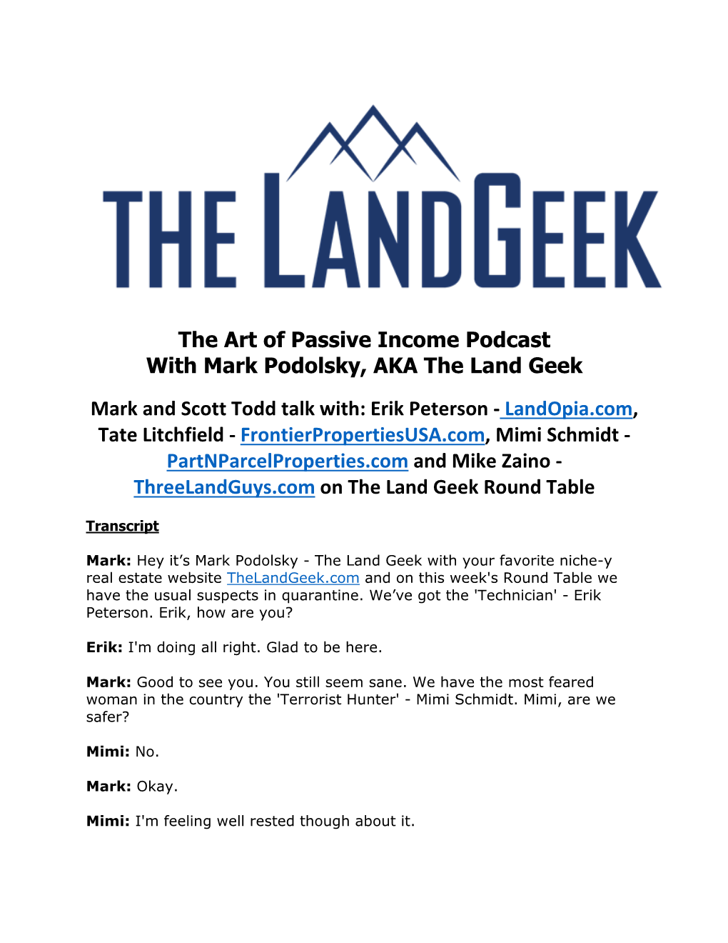 The Art of Passive Income Podcast with Mark Podolsky, AKA the Land Geek Mark and Scott Todd Talk With: Erik Peterson