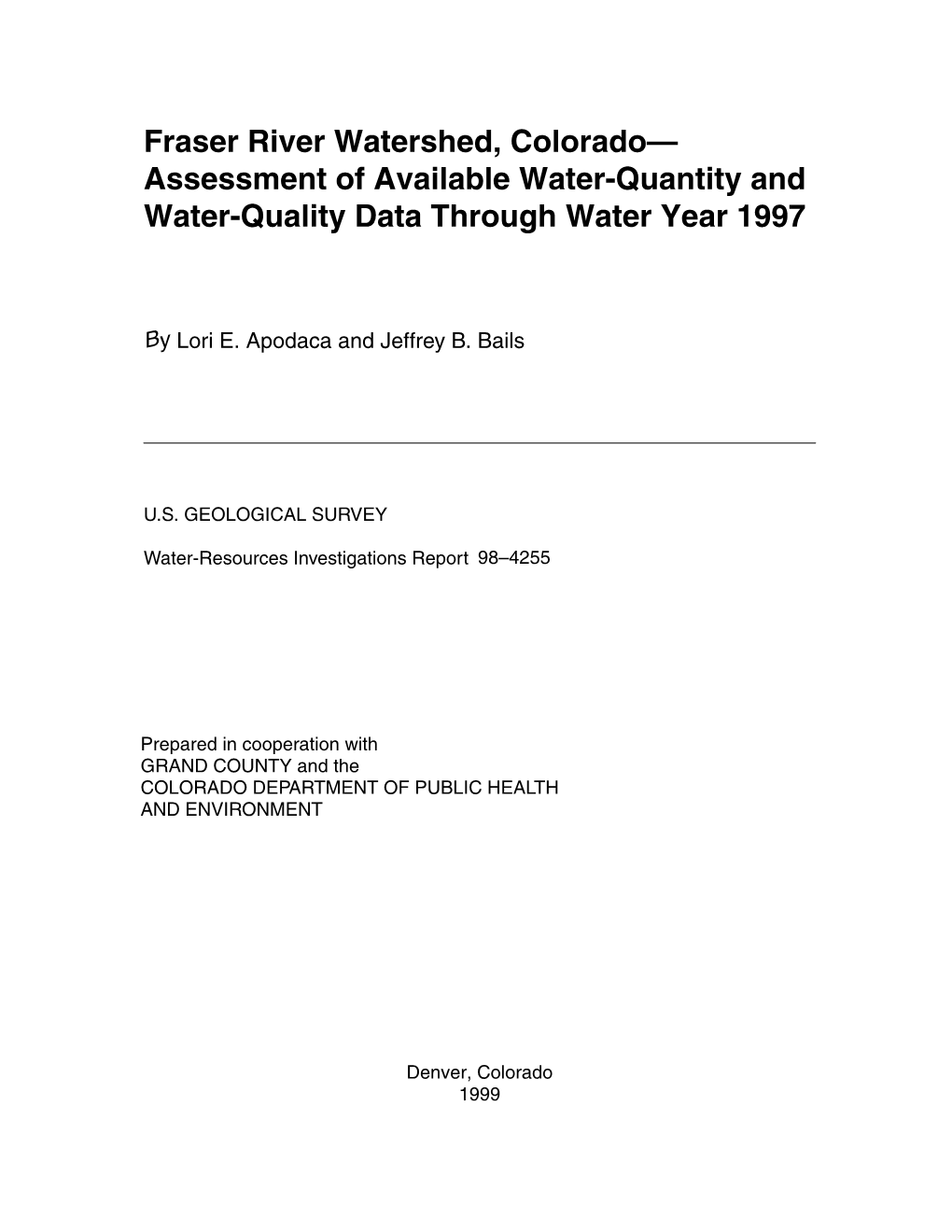 Fraser River Watershed, Colorado— Assessment of Available Water-Quantity and Water-Quality Data Through Water Year 1997