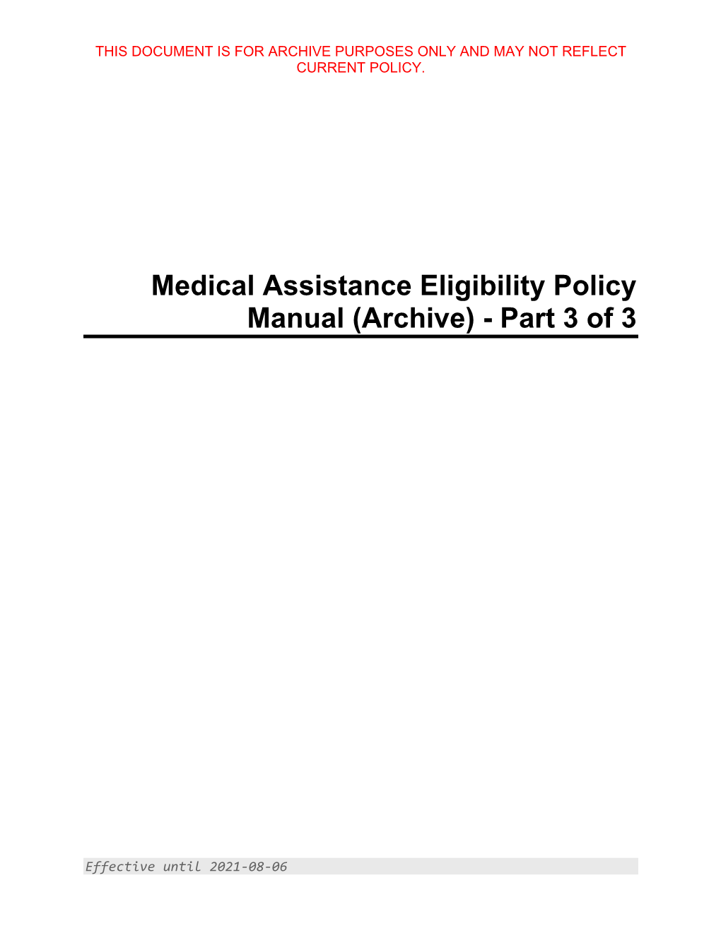 Medical Assistance Eligibility Policy Manual (Archive) - Part 3 of 3
