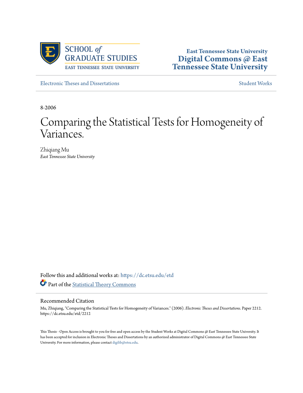 Comparing the Statistical Tests for Homogeneity of Variances. Zhiqiang Mu East Tennessee State University