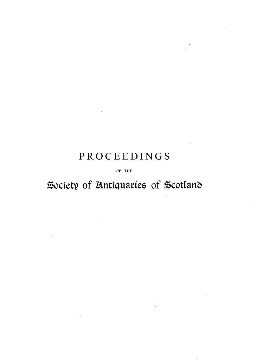 Society of Bntiquaries of Scotlanb PROCEEDINGS