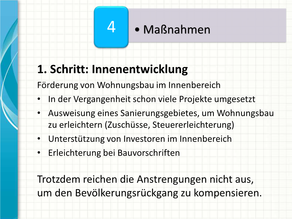 • Maßnahmen 1. Schritt: Innenentwicklung