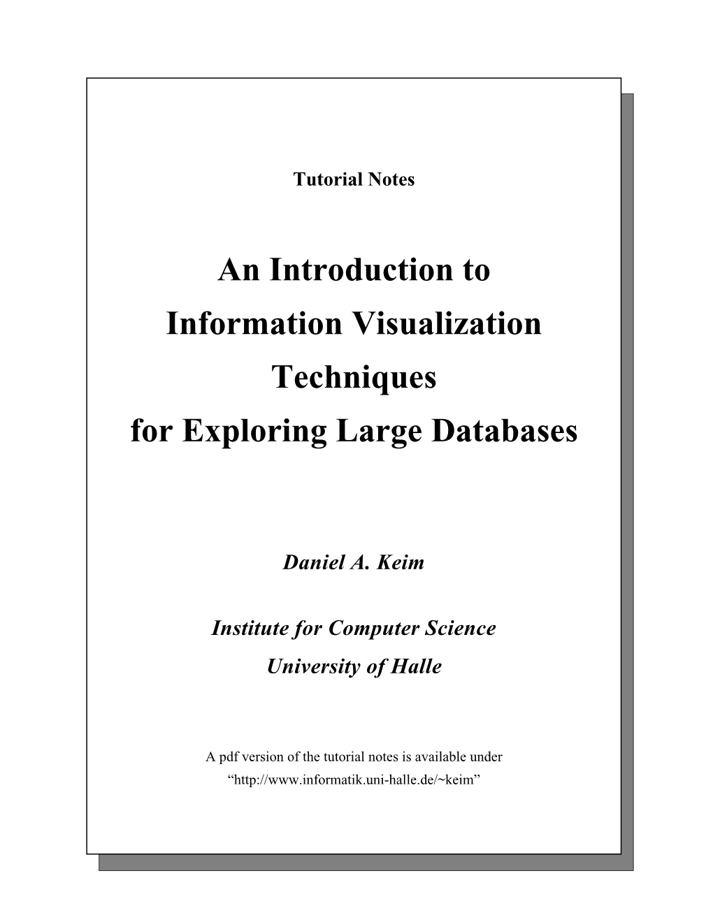 An Introduction to Information Visualization Techniques for Exploring Large Databases