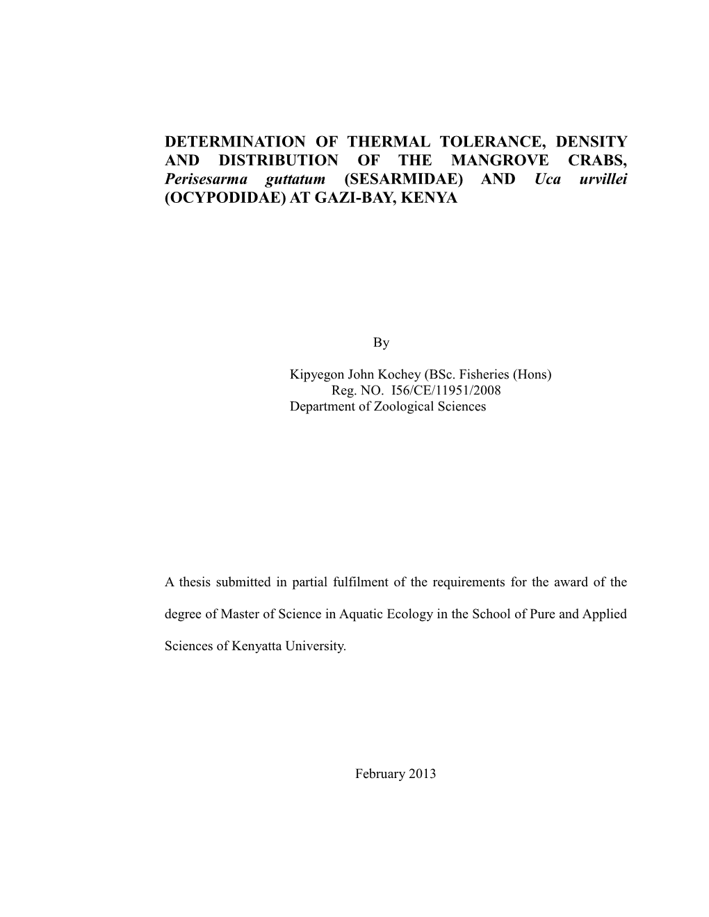 DETERMINATION of THERMAL TOLERANCE, DENSITY and DISTRIBUTION of the MANGROVE CRABS, Perisesarma Guttatum