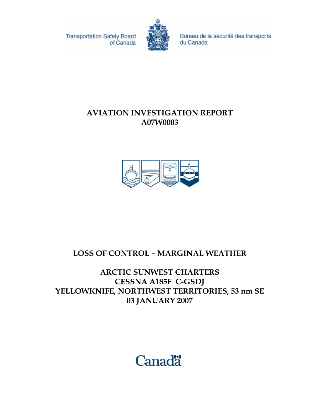 Aviation Investigation Report A07w0003 Loss of Control