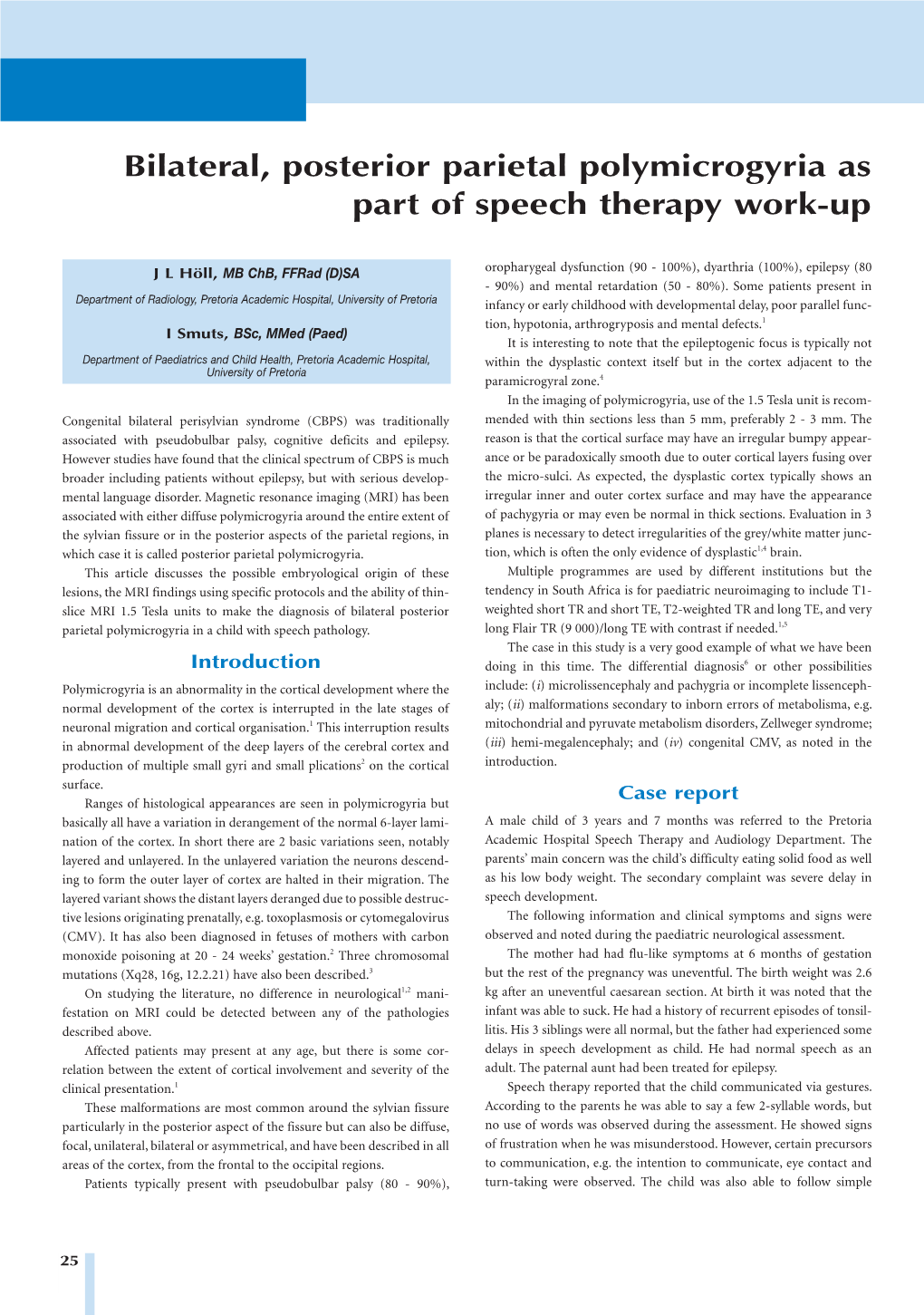 Bilateral, Posterior Parietal Polymicrogyria As Part of Speech Therapy Work-Up