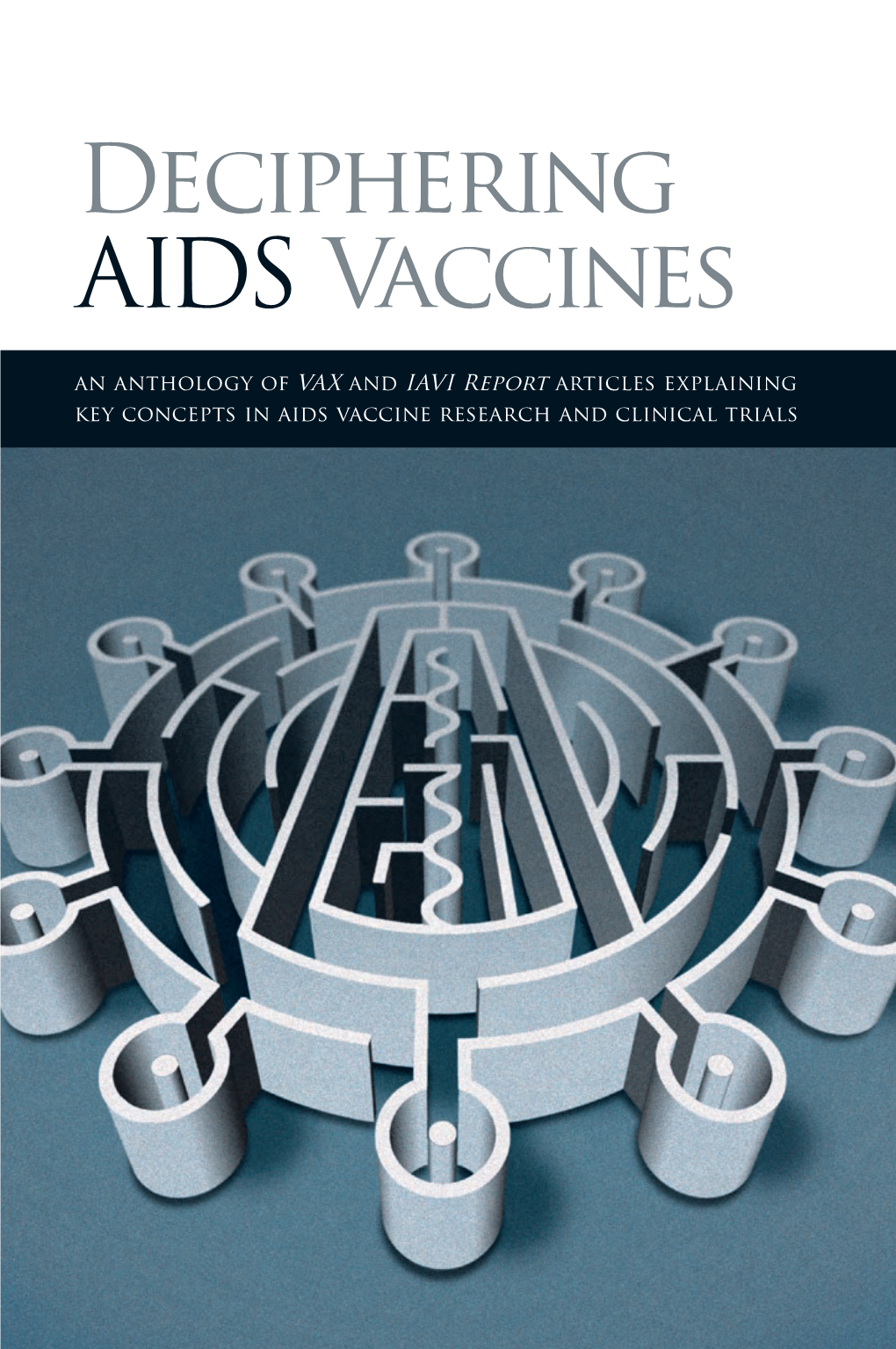 Deciphering AIDS Vaccines — a a — Vaccines AIDS Deciphering Deciphering AIDS Vaccines