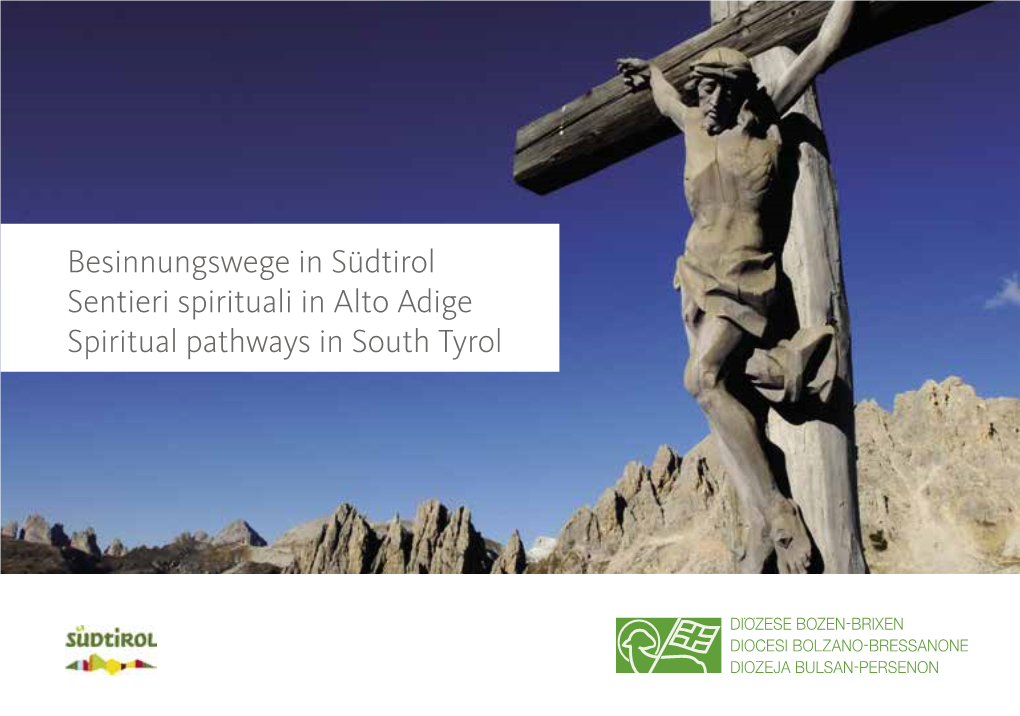 Besinnungswege in Südtirol Sentieri Spirituali in Alto Adige Spiritual Pathways in South Tyrol Gruß / Saluto / Greetings