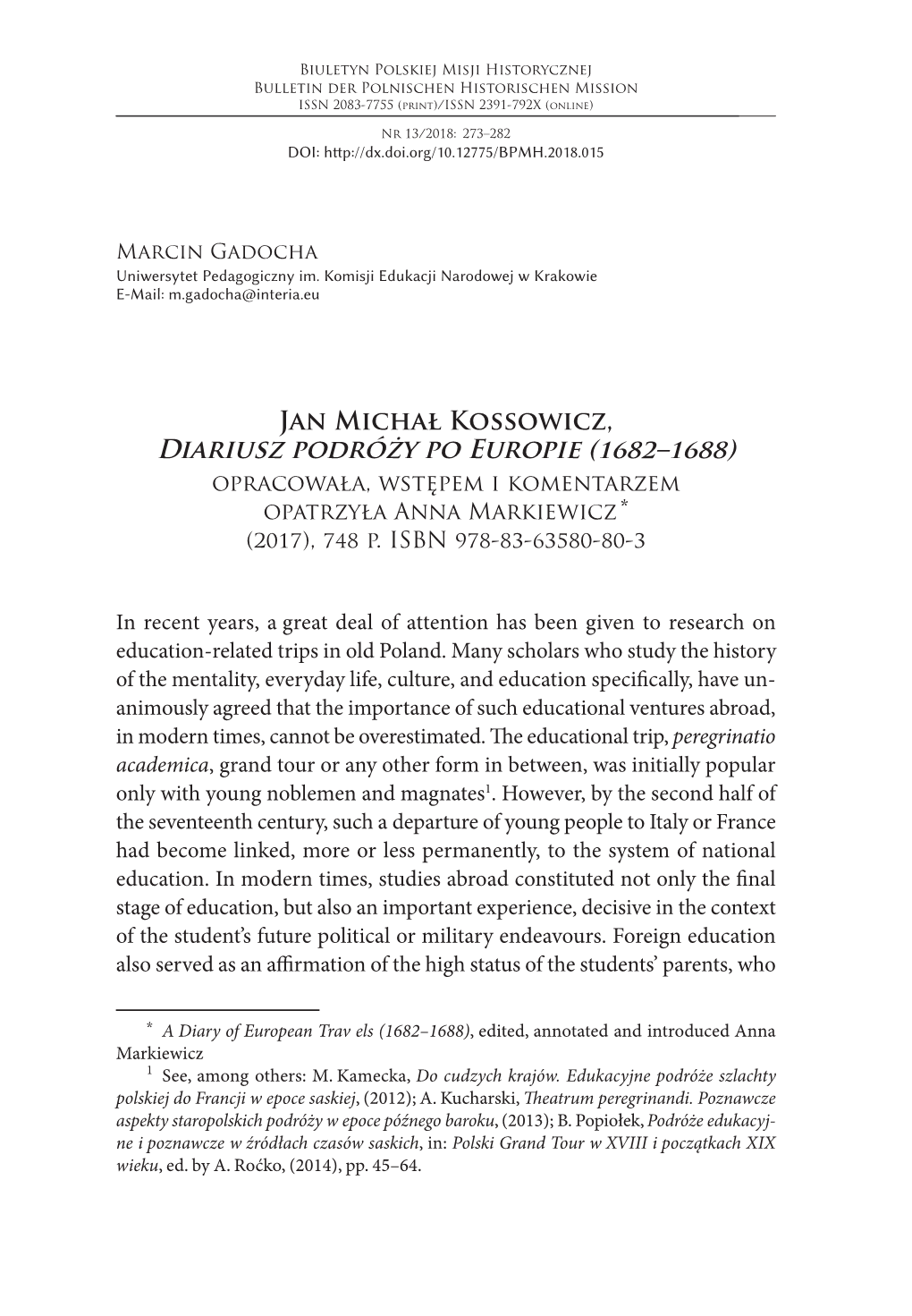 Diariusz Podróży Po Europie (1682–1688) Opracowała, Wstępem I Komentarzem Opatrzyła Anna Markiewicz * (2017), 748 P