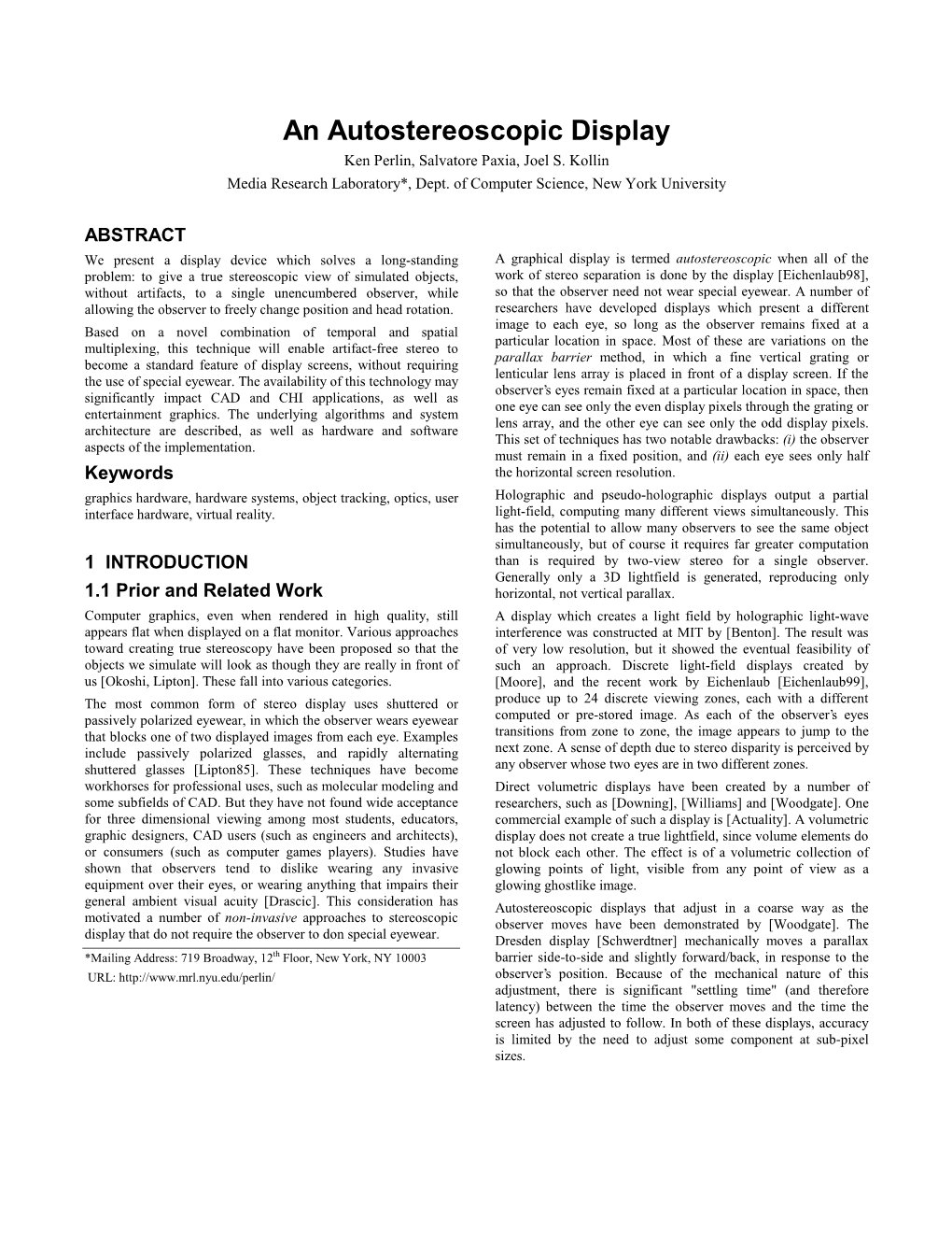 An Autostereoscopic Display Ken Perlin, Salvatore Paxia, Joel S