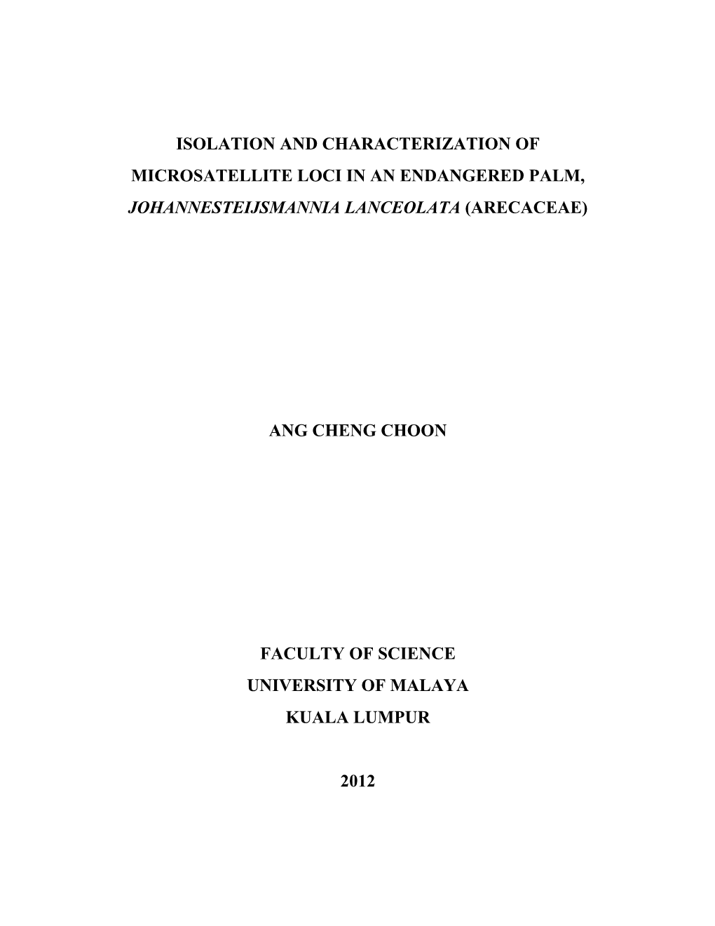 Isolation and Characterization of Microsatellite Loci in an Endangered Palm, Johannesteijsmannia Lanceolata (Arecaceae)