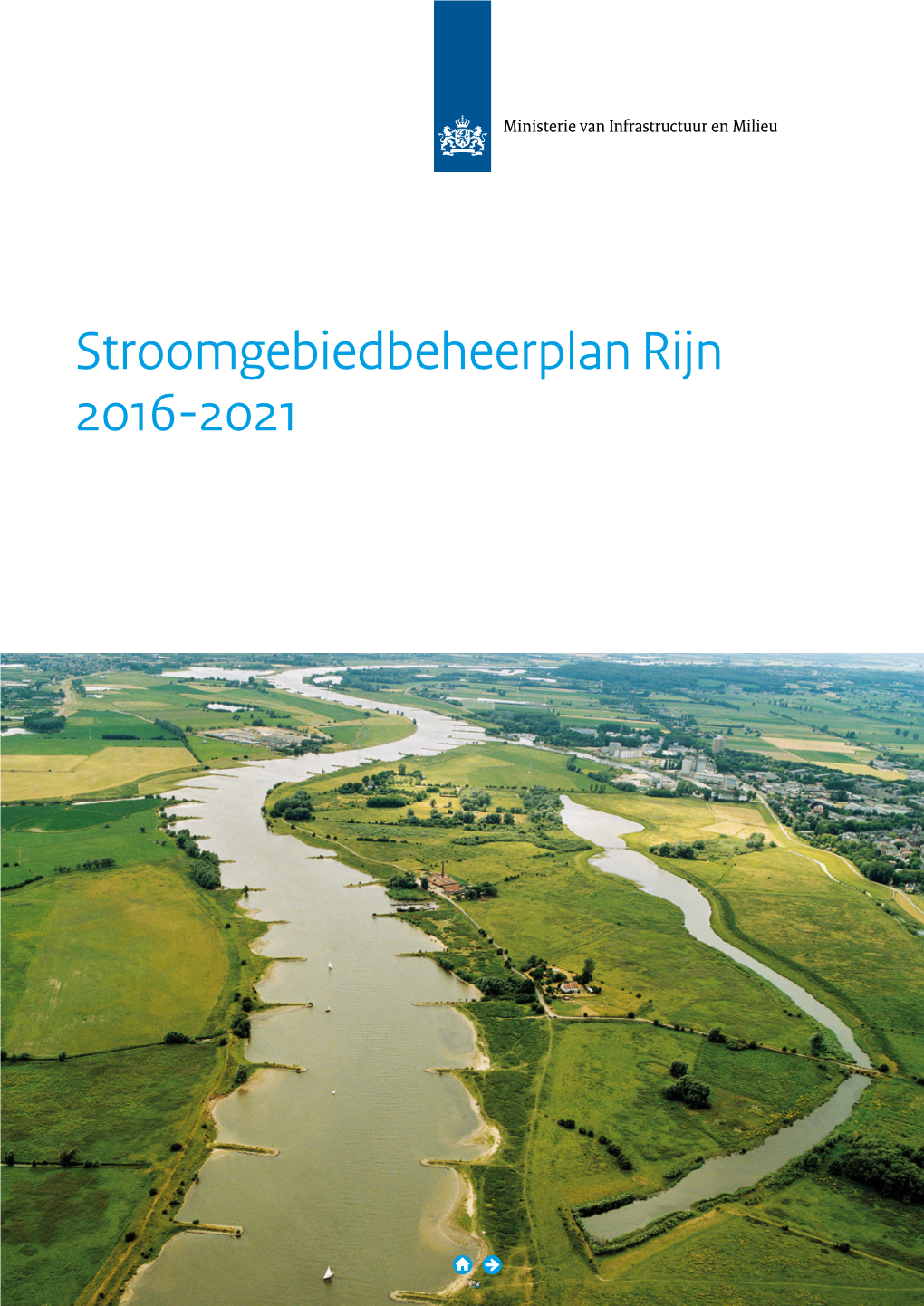 Stroomgebiedbeheerplan Rijn 2016-2021 Stroomgebiedbeheerplan Rijn 2016-2021 Inhoud