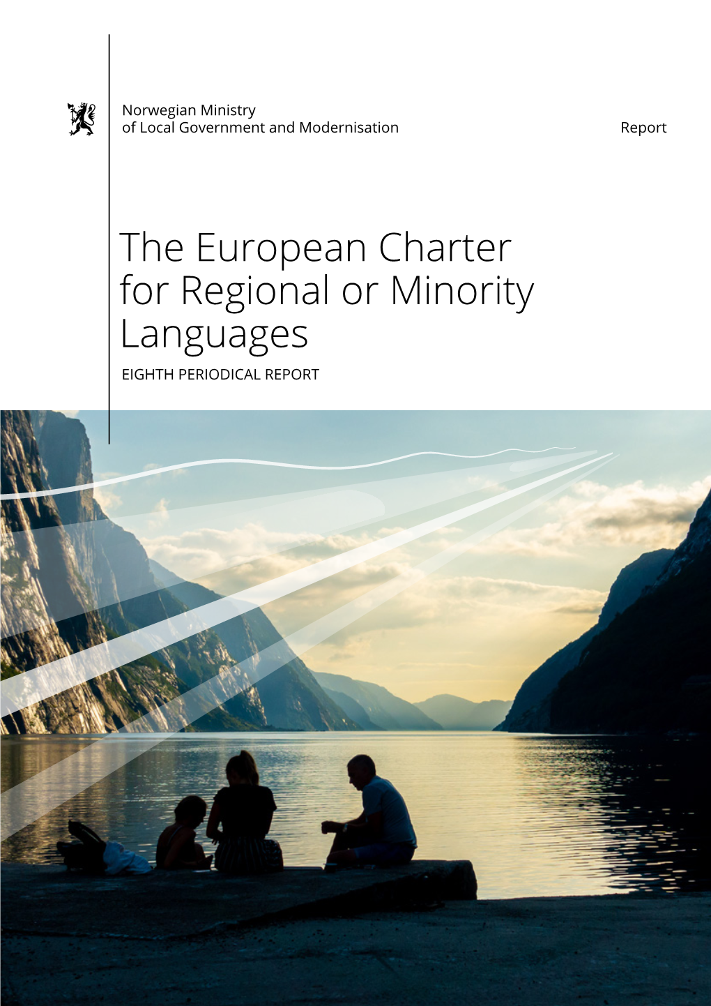 The European Charter for Regional Or Minority Languages (The Charter) in 1992