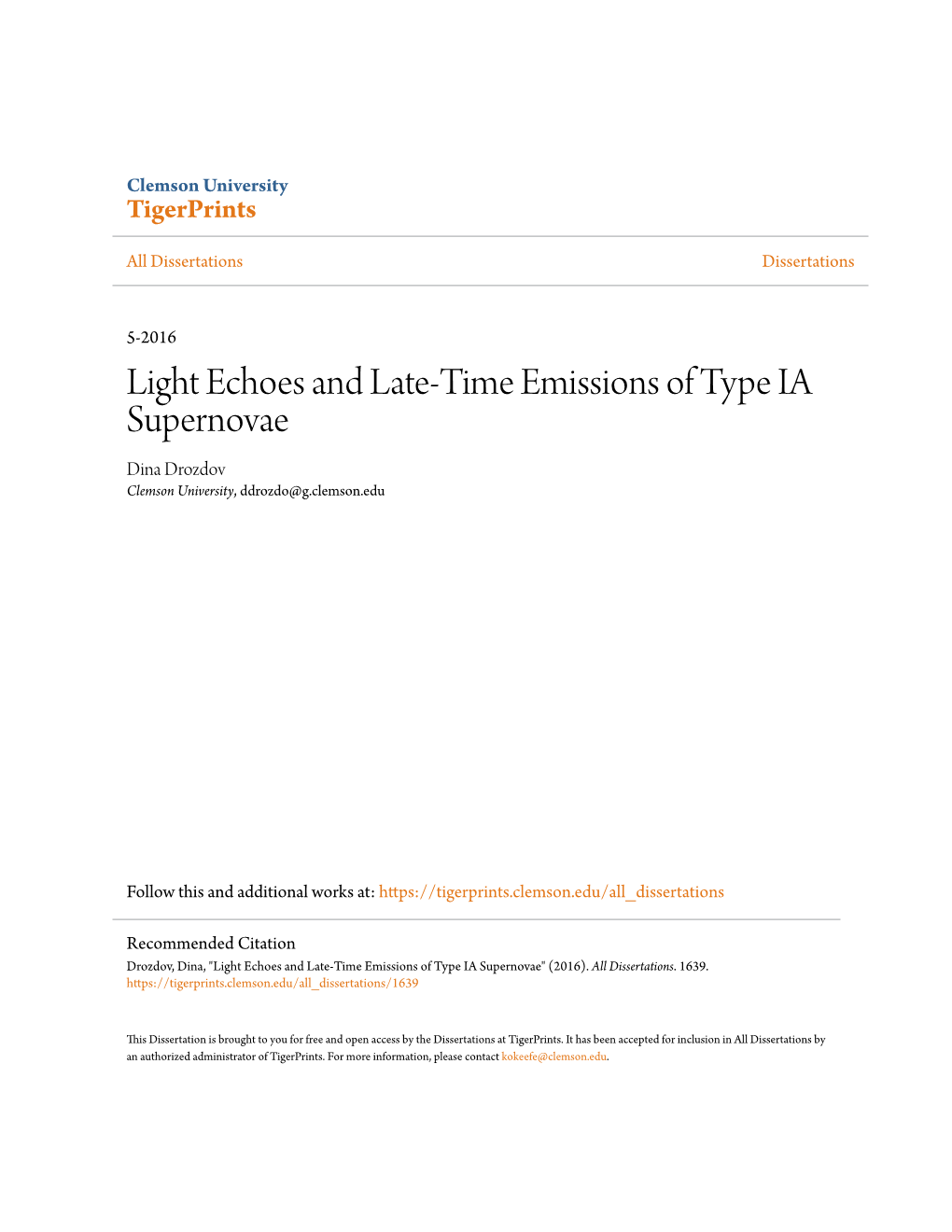 Light Echoes and Late-Time Emissions of Type IA Supernovae Dina Drozdov Clemson University, Ddrozdo@G.Clemson.Edu