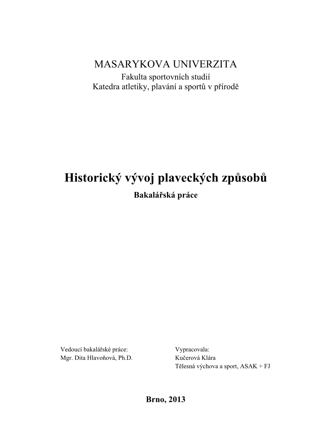 Historický Vývoj Plaveckých Způsobů Bakalářská Práce