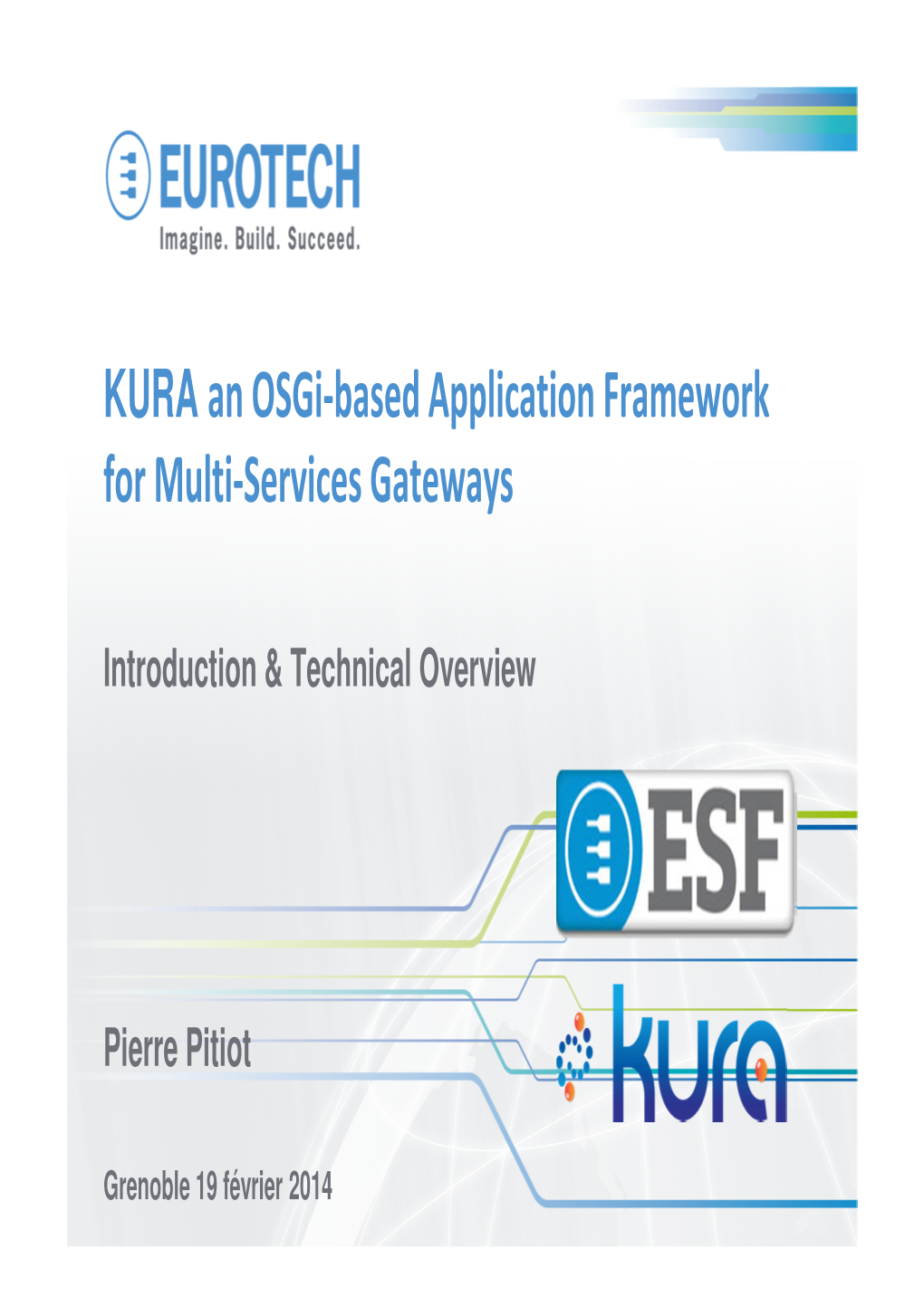 KURA an Osgi-Based Application Framework for Multi-Services Gateways
