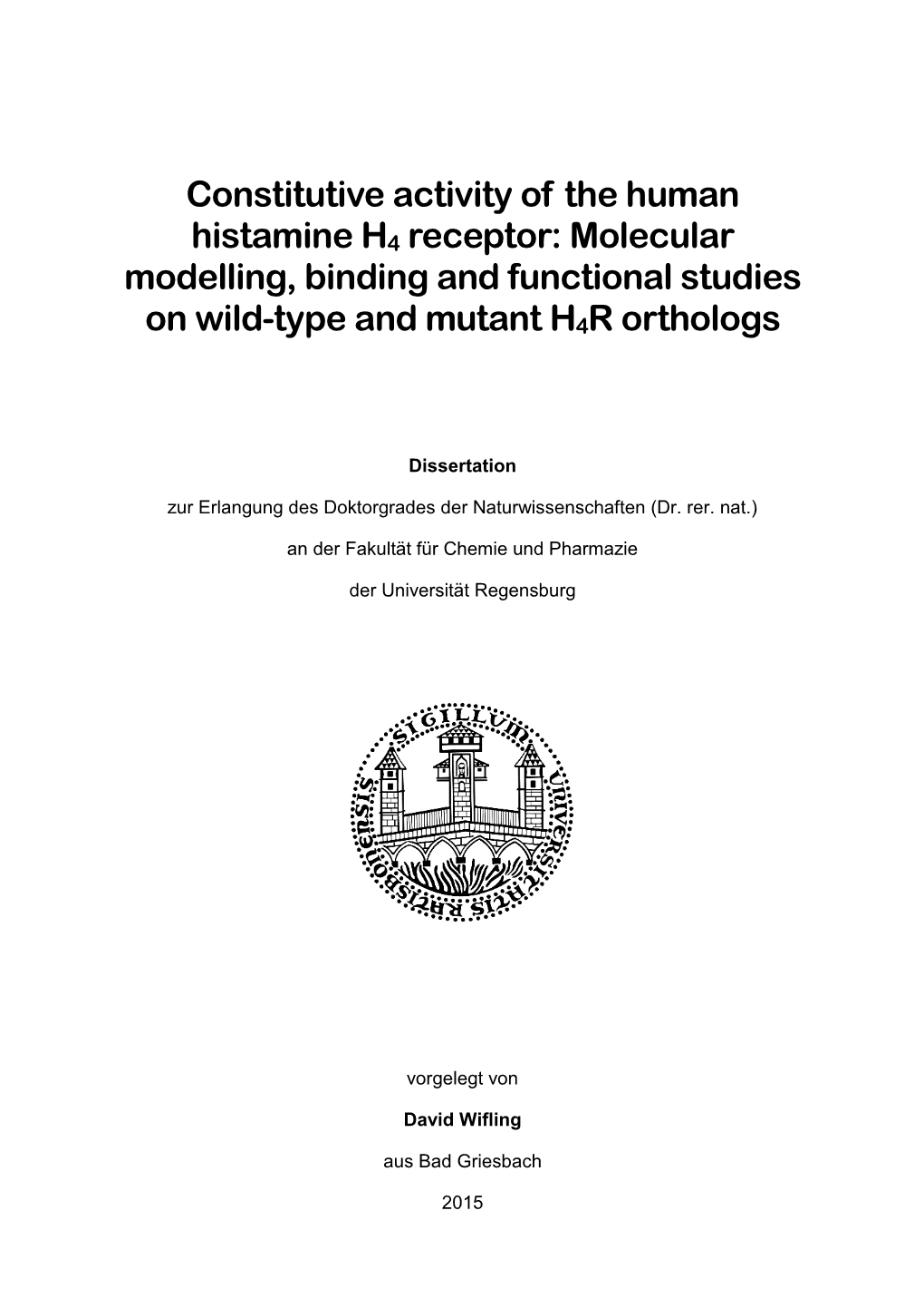 Titel Constitutive Activity of the Human Histamine H4 Receptor: Molecular Modelling, Binding and Functional Studies on Wild-Type and Mutant H4R Orthologs