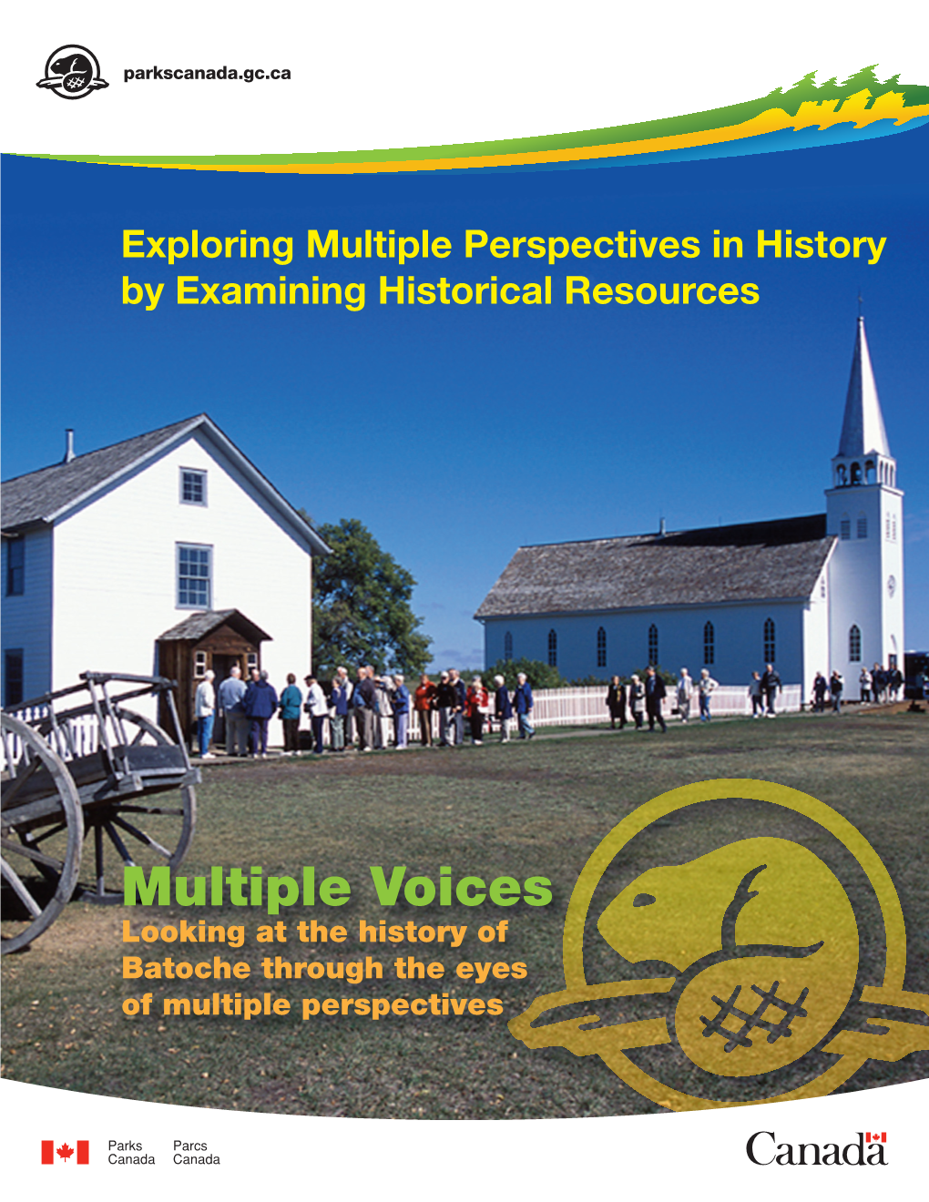 Multiple Voices Looking at the History of Batoche Through the Eyes of Multiple Perspectives