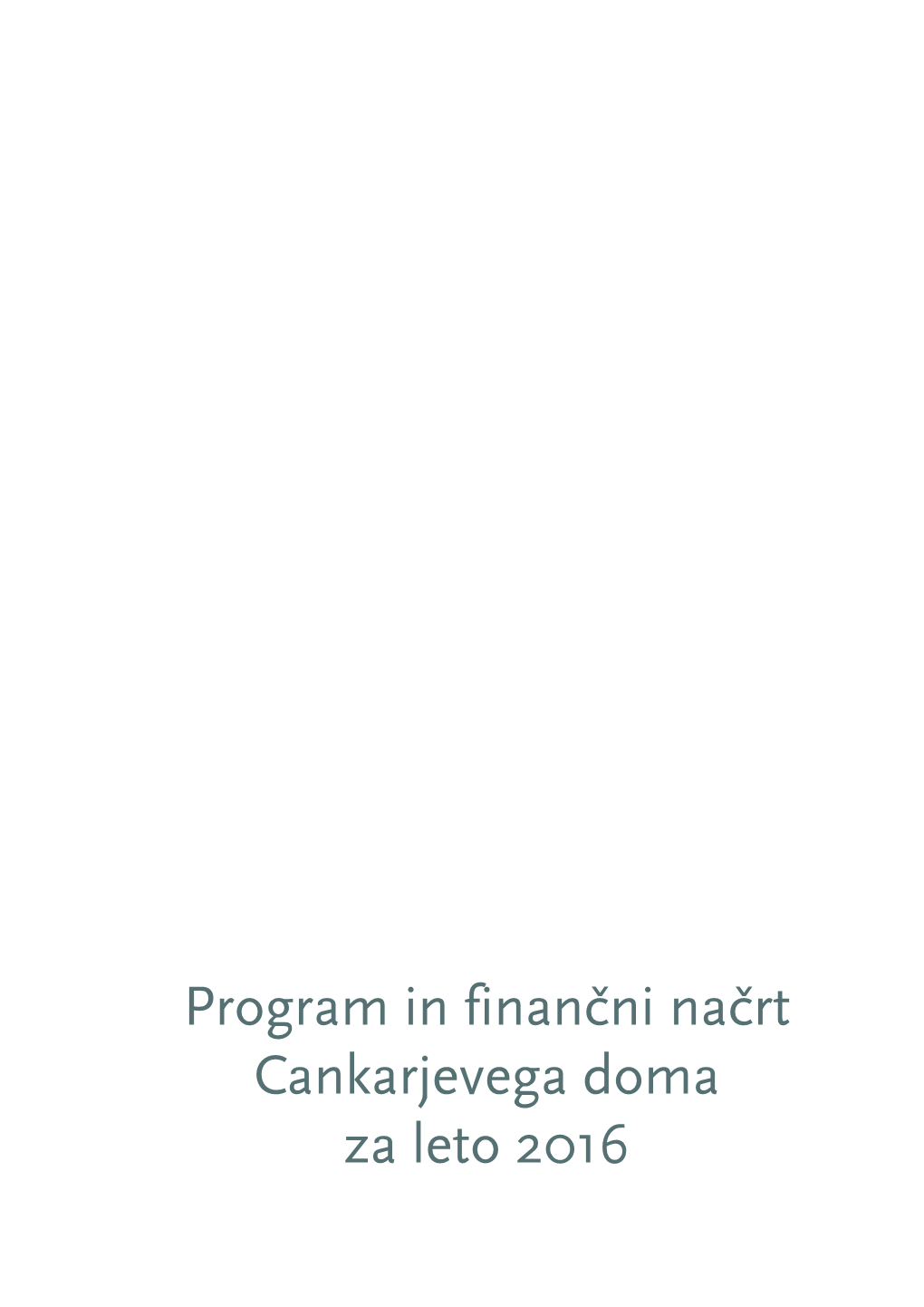 Program in Finančni Načrt Za Leto 2016