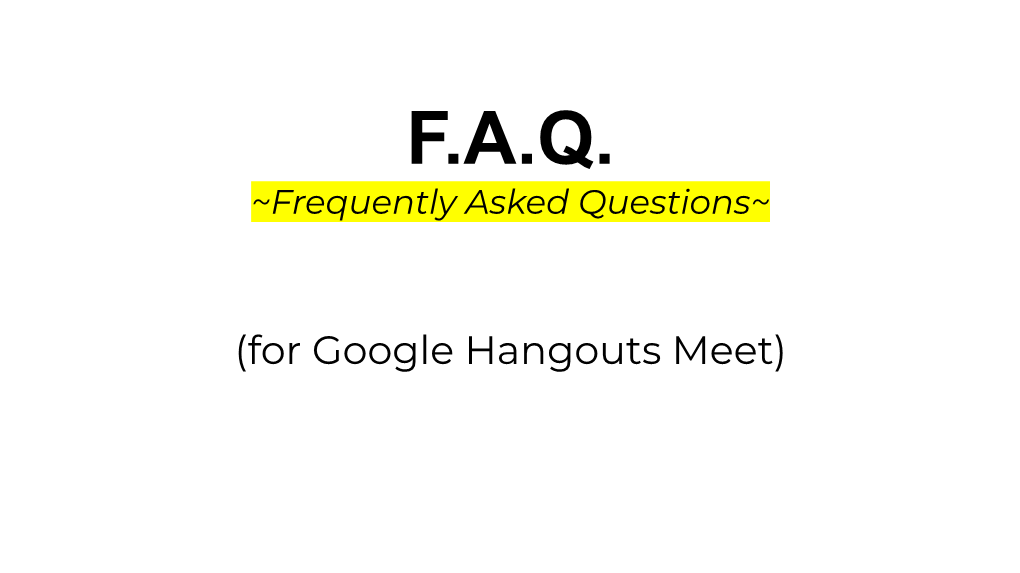 FAQ for Google Hangouts Meet