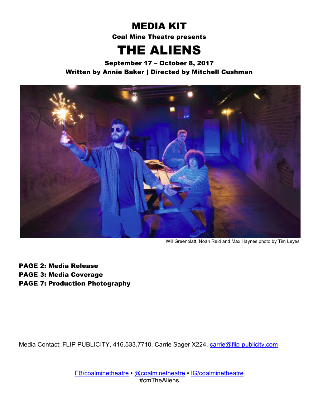 MEDIA KIT Coal Mine Theatre Presents the ALIENS September 17 – October 8, 2017 Written by Annie Baker | Directed by Mitchell Cushman