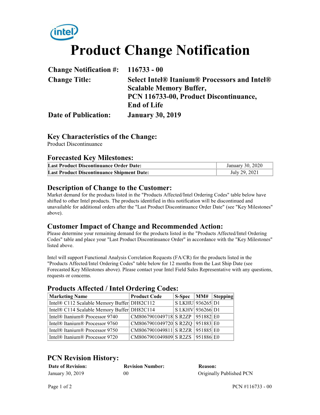 Intel® Itanium® Processors and Intel® Scalable Memory Buffer, PCN 116733-00, Product Discontinuance, End of Life Date of Publication: January 30, 2019