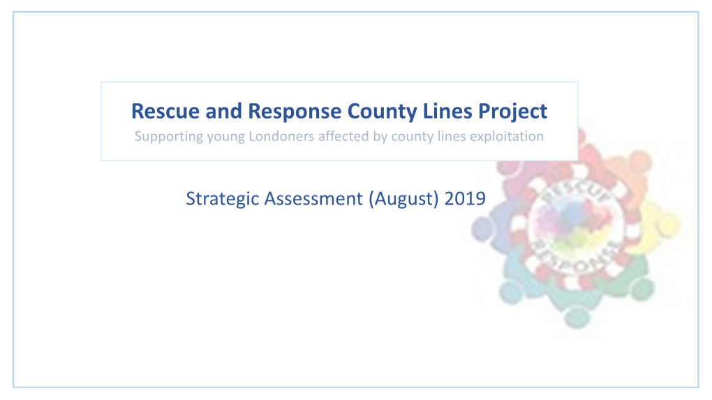 Rescue and Response County Lines Project Supporting Young Londoners Affected by County Lines Exploitation