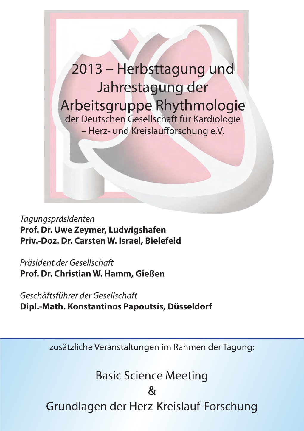 Herbsttagung Und Jahrestagung Der Arbeitsgruppe Rhythmologie Der Deutschen Gesellschaft Für Kardiologie – Herz- Und Kreislauff Orschung E.V