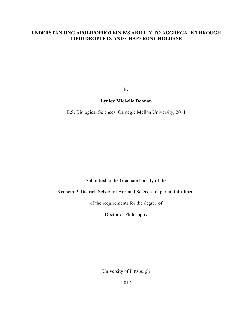 UNDERSTANDING APOLIPOPROTEIN B's ABILITY to AGGREGATE THROUGH LIPID DROPLETS and CHAPERONE HOLDASE by Lynley Michelle Doonan B