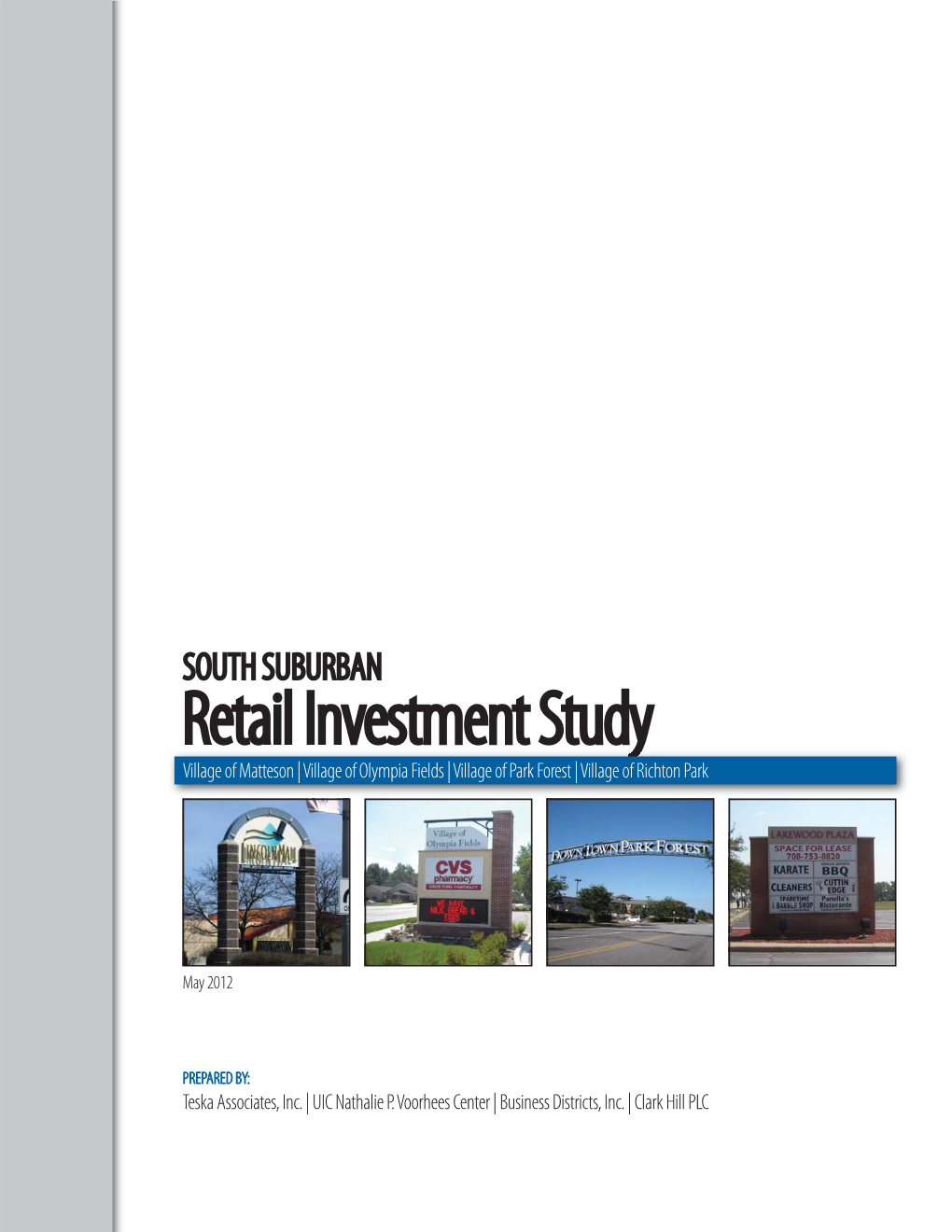 SOUTH SUBURBAN Retail Investment Study Village of Matteson | Village of Olympia Fields | Village of Park Forest | Village of Richton Park