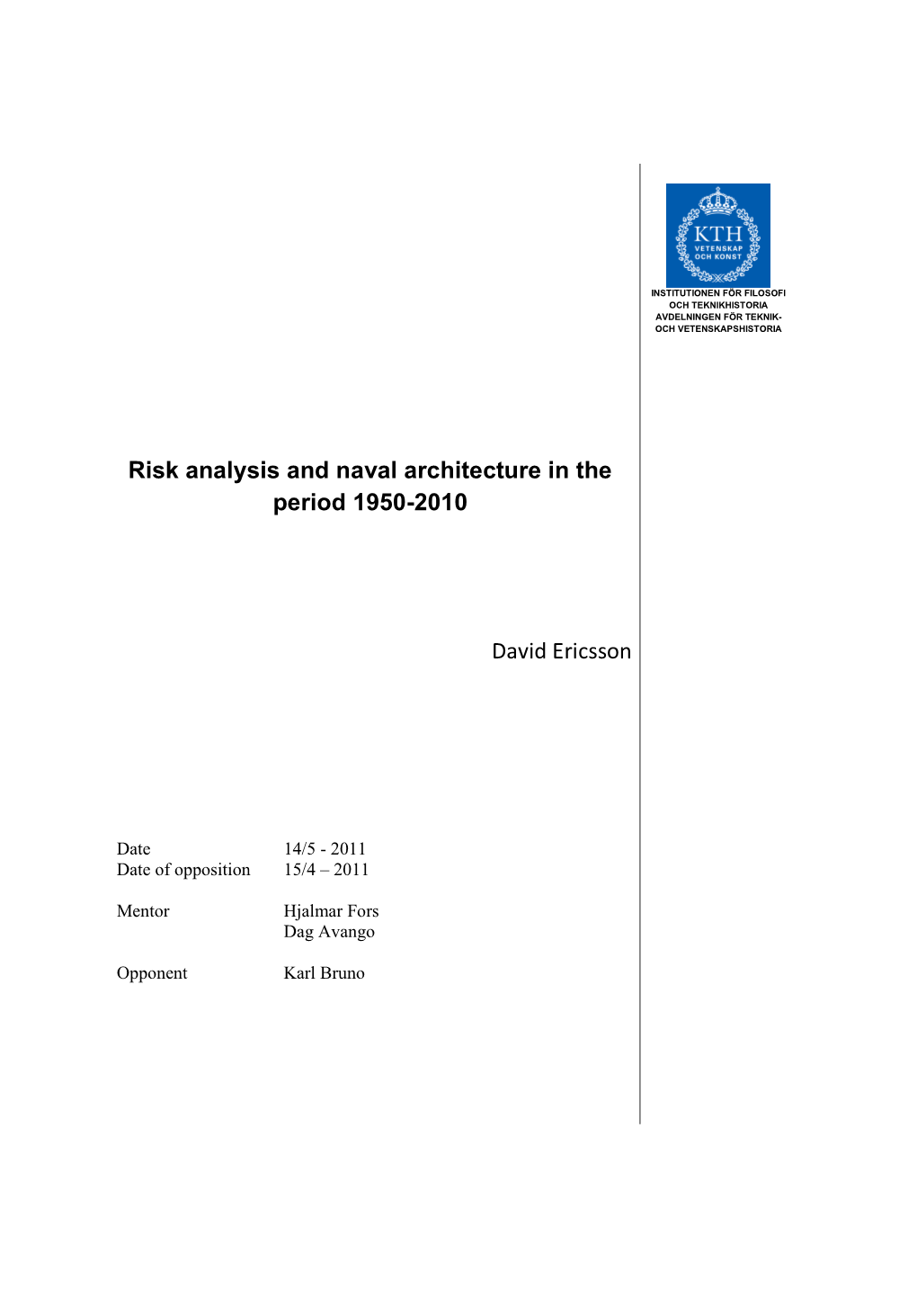 Risk Analysis and Naval Architecture in the Period 1950-2010 David