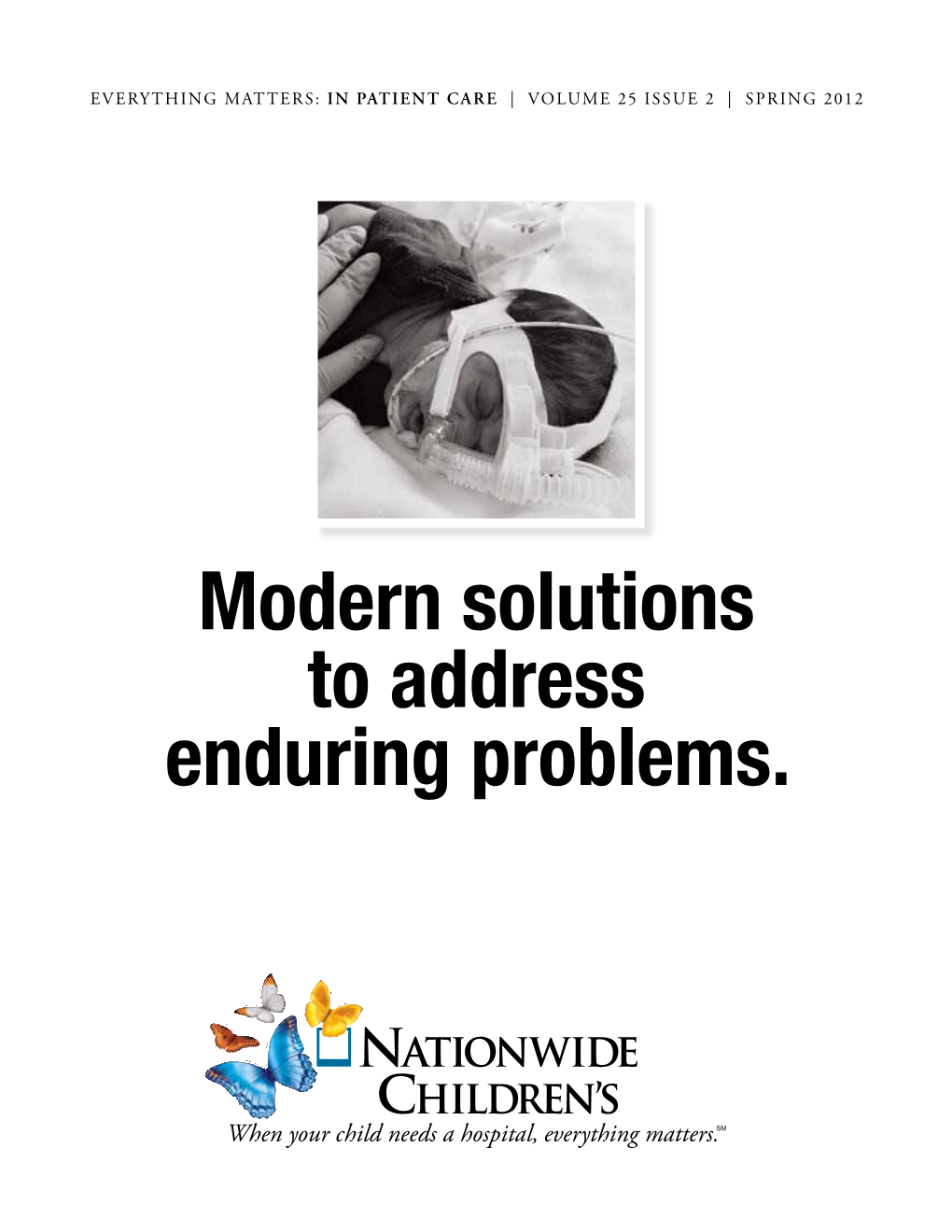 Modern Solutions to Address Enduring Problems. Feeding Disorders Are an Enduring Problem We Are Addressing Using Multidisciplinary Teams