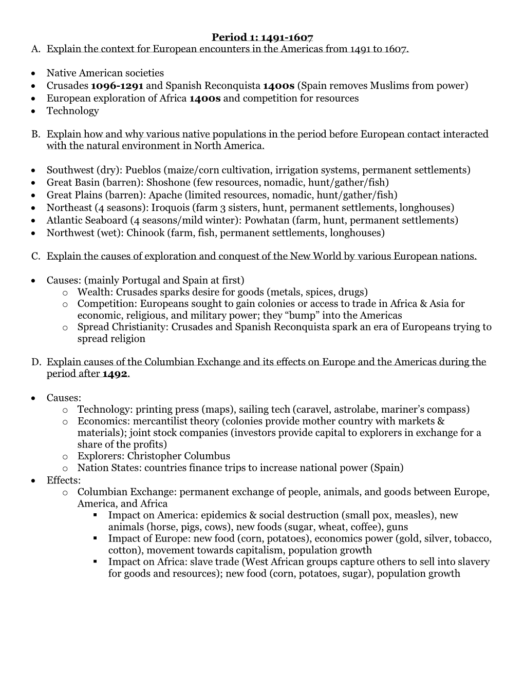 Period 1: 1491-1607 A. Explain the Context for European Encounters in the Americas from 1491 to 1607