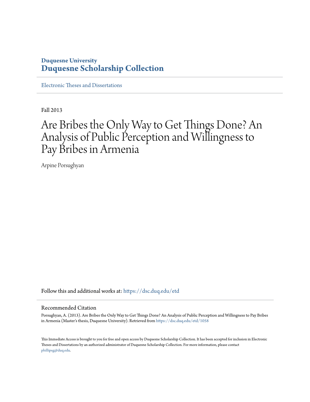 Are Bribes the Only Way to Get Things Done? an Analysis of Public Perception and Willingness to Pay Bribes in Armenia Arpine Porsughyan