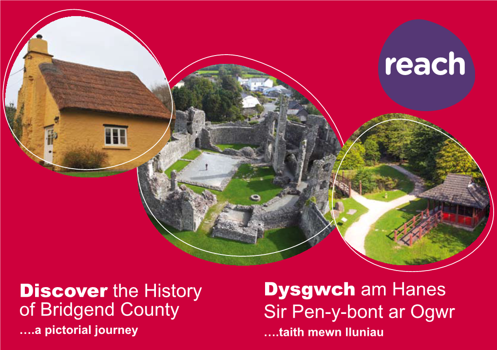 Discover the History of Bridgend County Dysgwch Am Hanes Sir Pen-Y-Bont Ar Ogwr