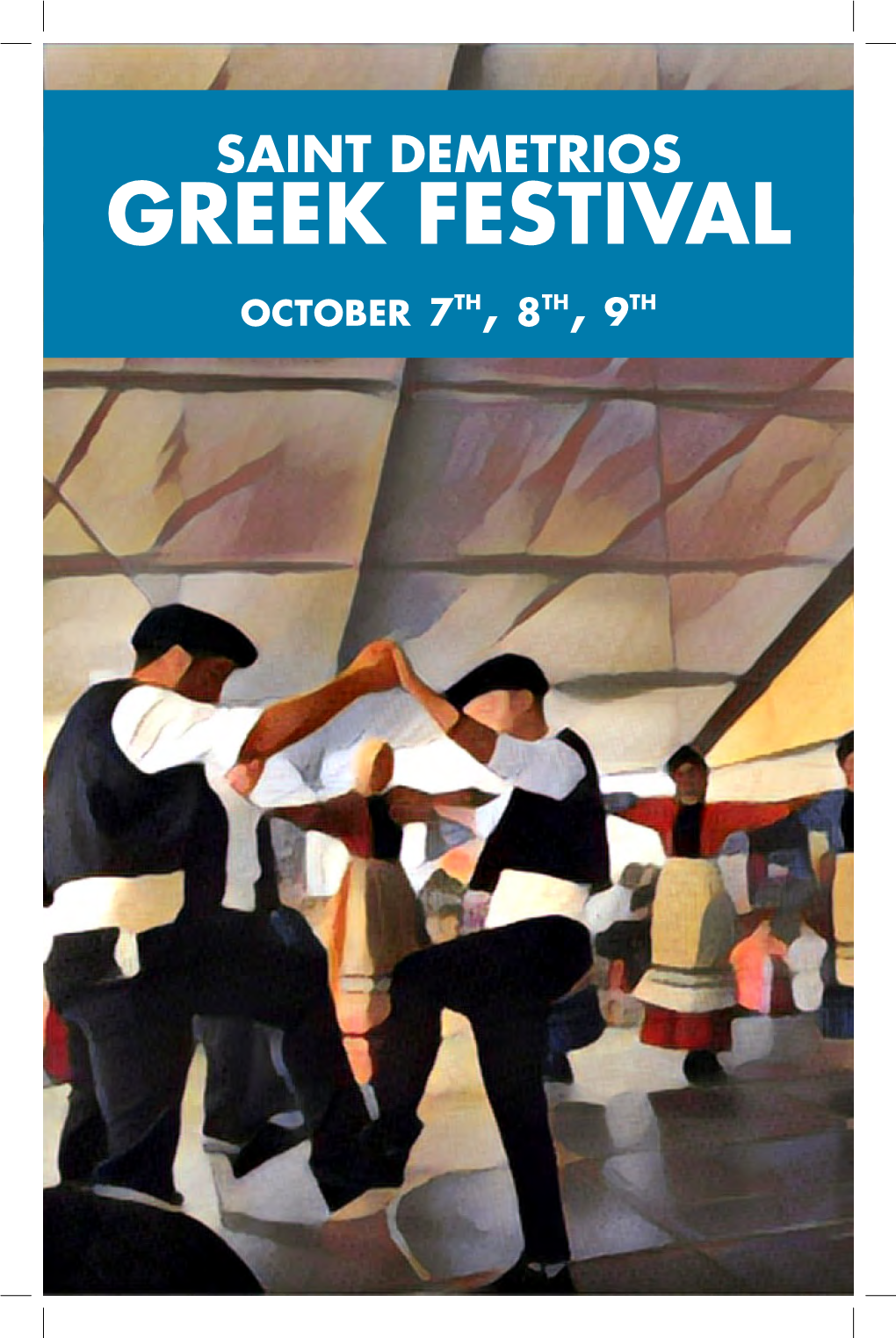 Seattle Greek Festival SEATTLE CHAPTER 177 AMERICAN HELLENIC EDUCATIONAL PROGRESSIVE ASSOCIATION PROUD SPONSOR of the FESTIVAL