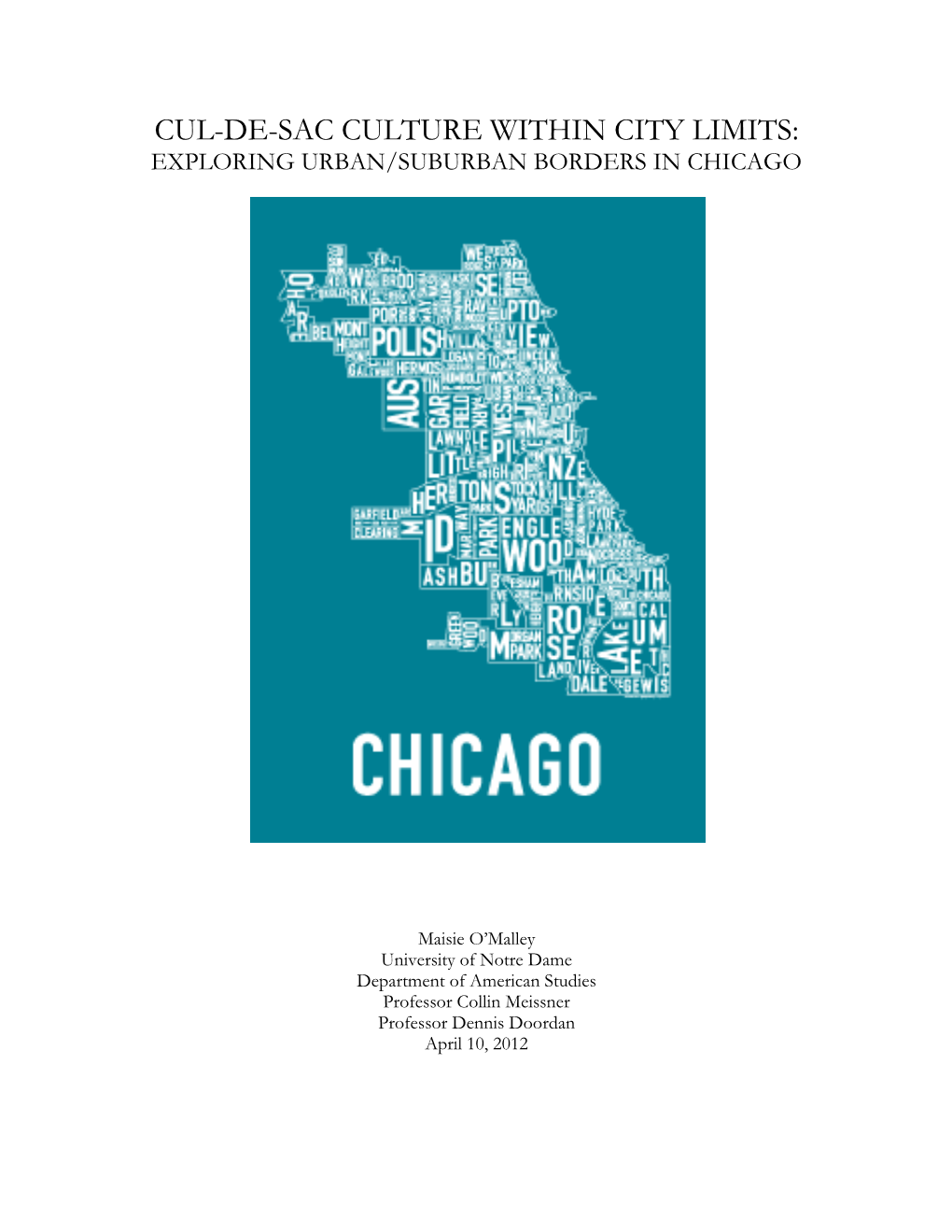 Cul-De-Sac Culture Within City Limits: Exploring Urban/Suburban Borders in Chicago