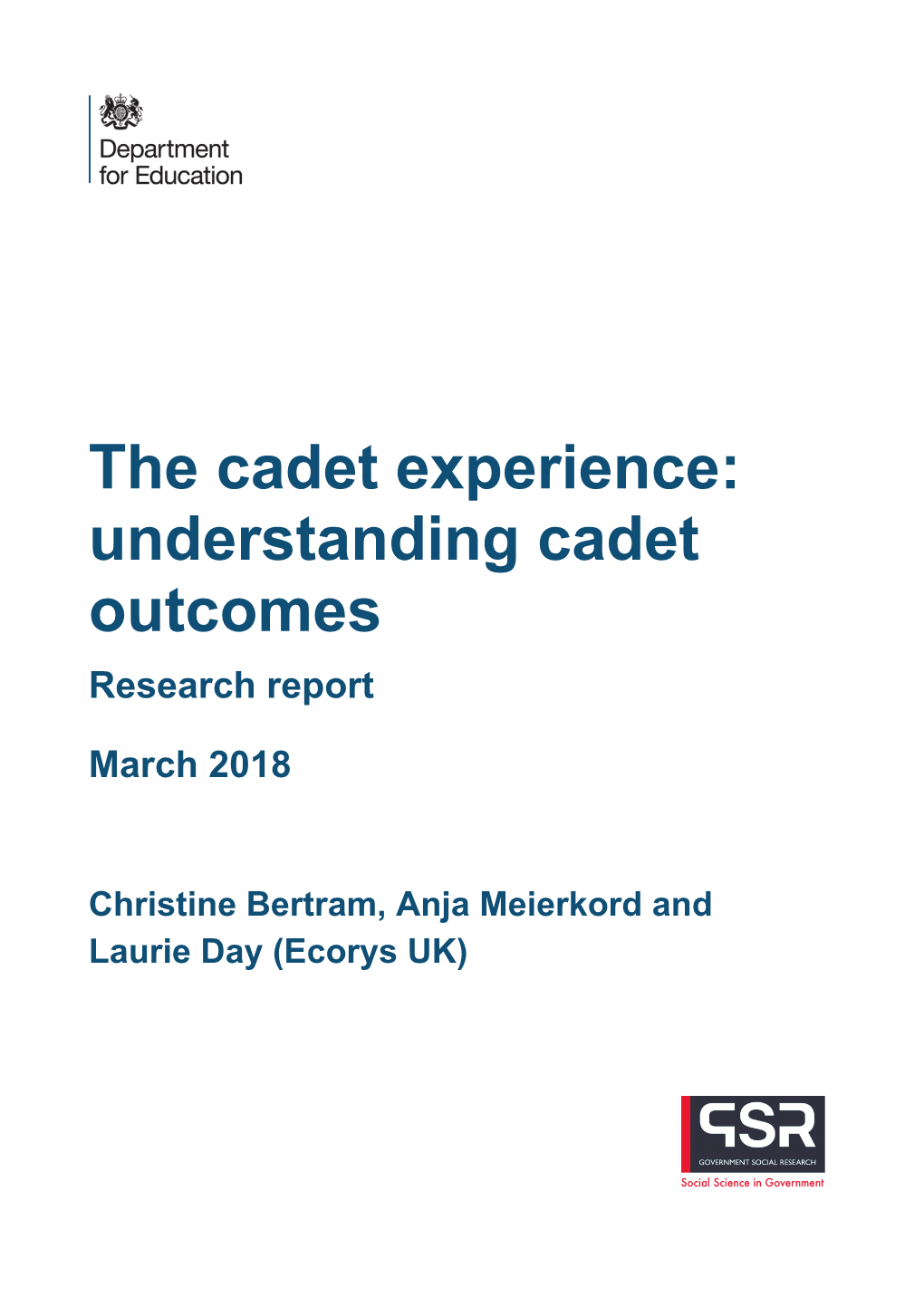 The Cadet Experience: Understanding Cadet Outcomes Research Report