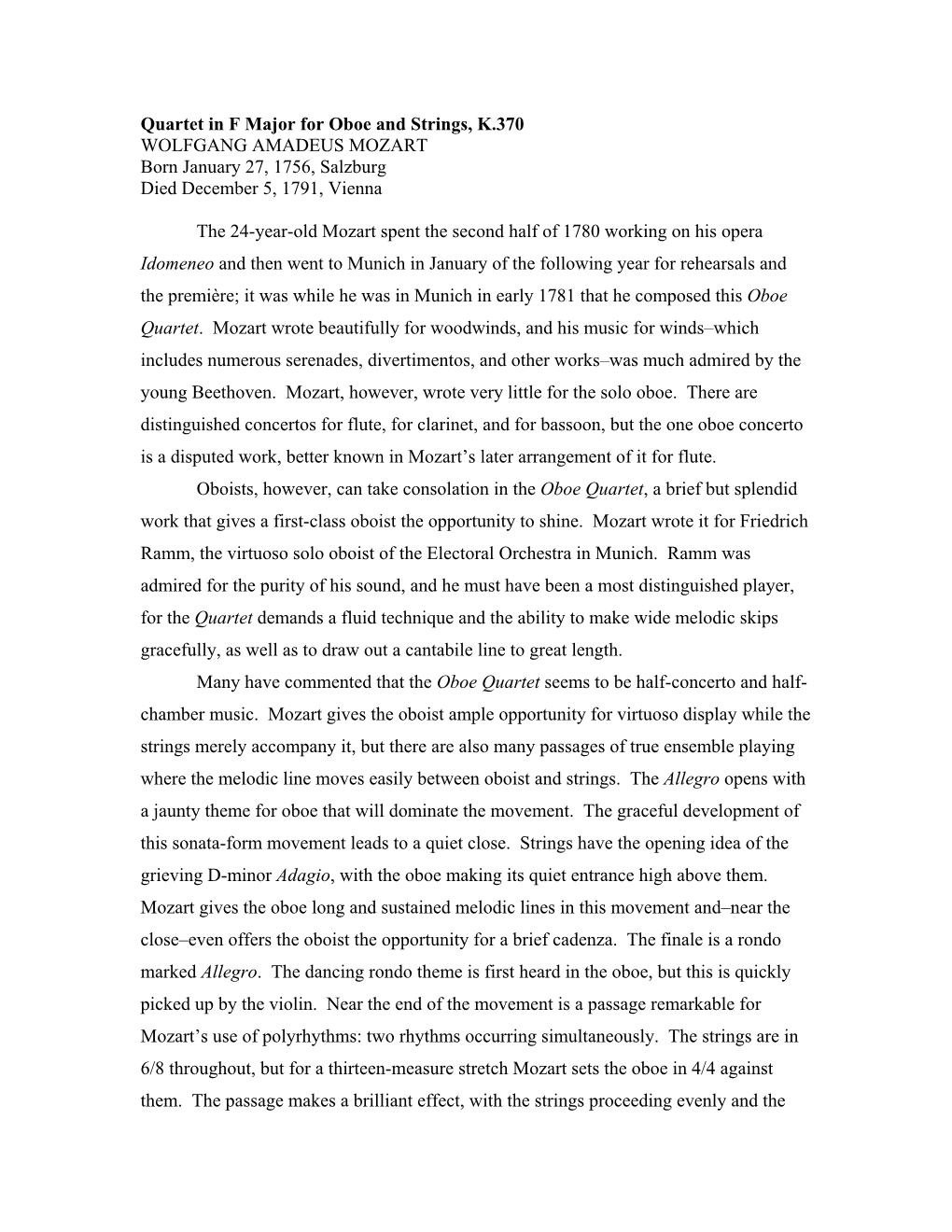 Quartet in F Major for Oboe and Strings, K.370 WOLFGANG AMADEUS MOZART Born January 27, 1756, Salzburg Died December 5, 1791, Vienna