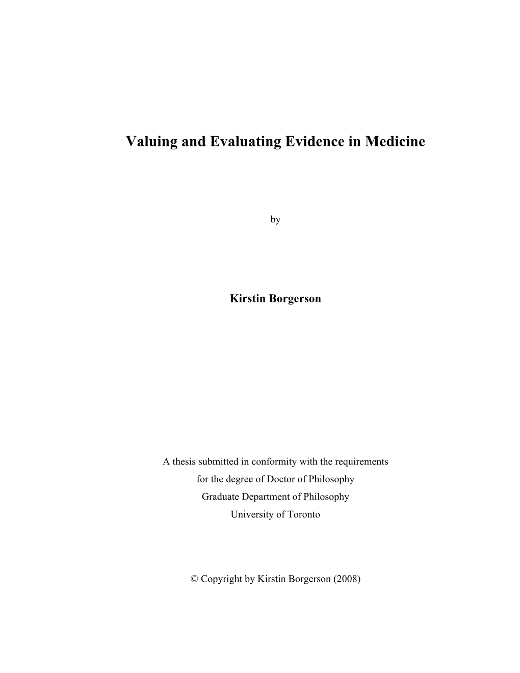 Valuing and Evaluating Evidence in Medicine
