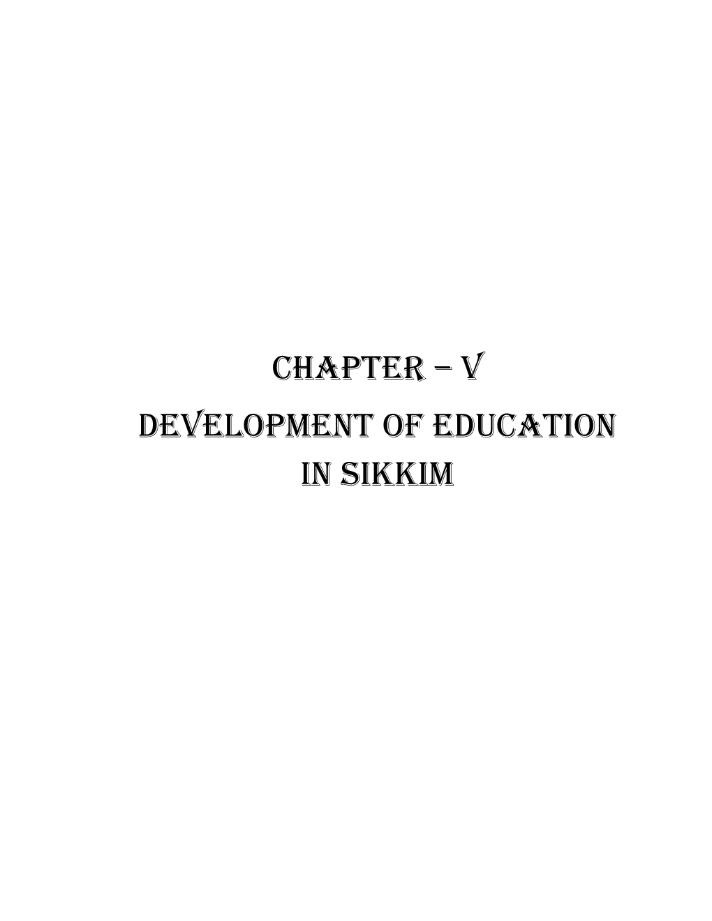 Chapter – V Development of Education in Sikkim