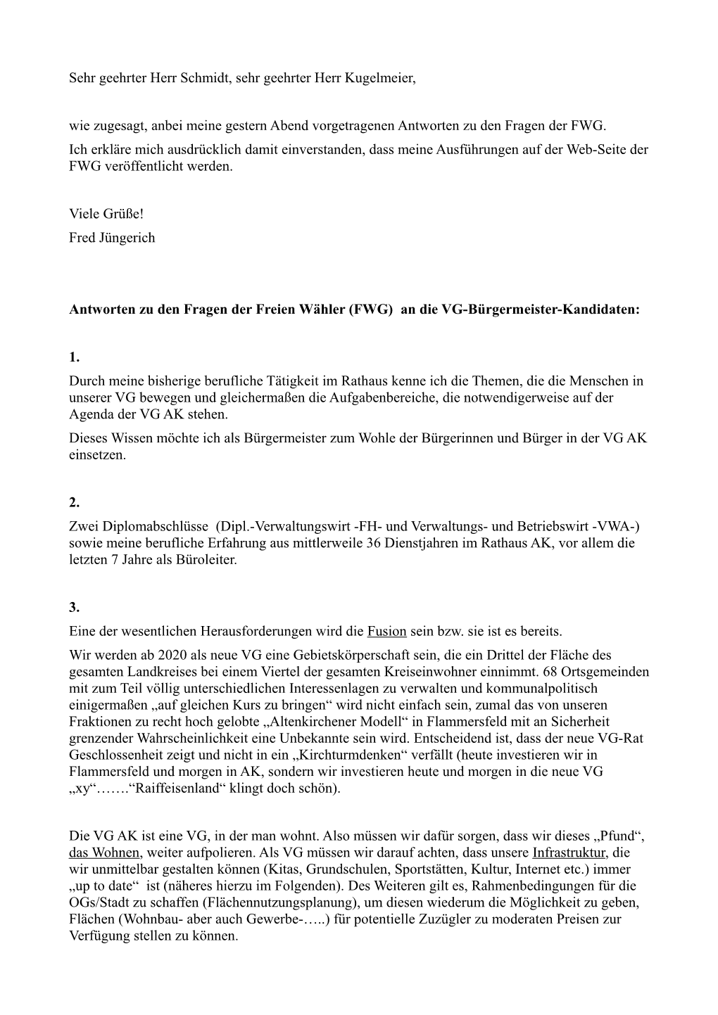 Sehr Geehrter Herr Schmidt, Sehr Geehrter Herr Kugelmeier, Wie Zugesagt, Anbei Meine Gestern Abend Vorgetragenen Antworten Zu Den Fragen Der FWG