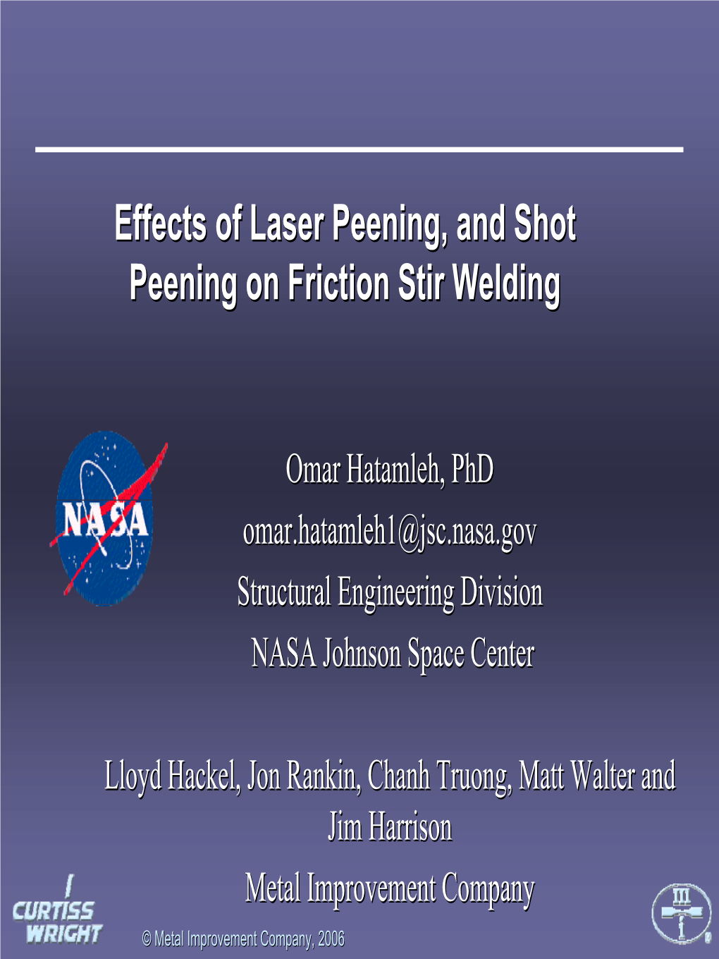 Effects of Laser Peening, and Shot Peening on Friction Stir Welding