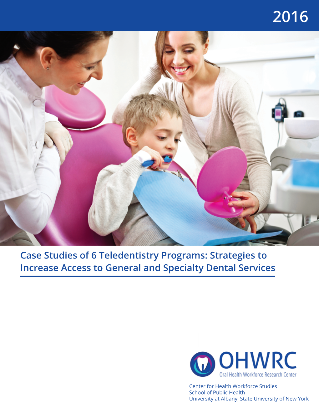 Case Studies of 6 Teledentistry Programs: Strategies to Increase Access to General and Specialty Dental Services