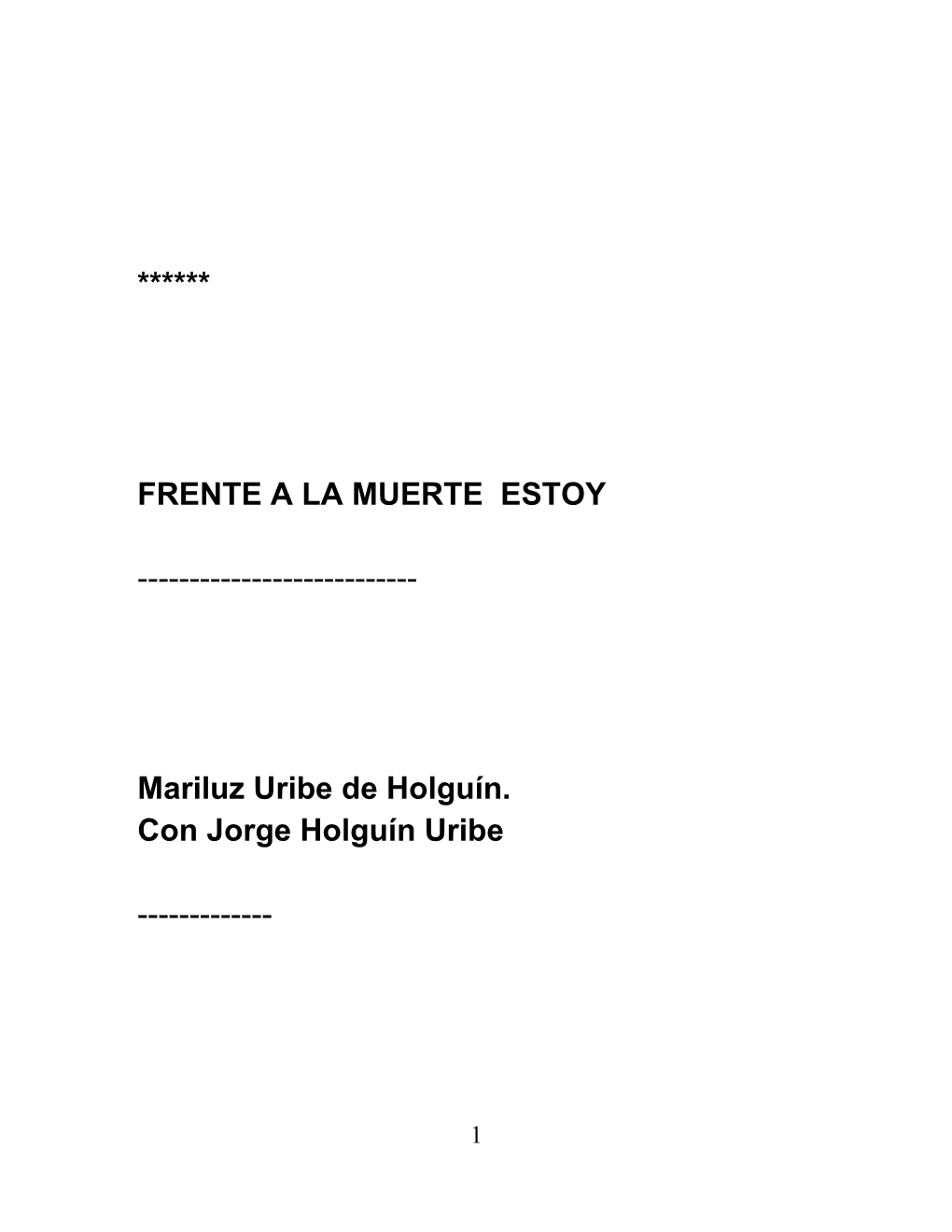 ****** FRENTE a LA MUERTE ESTOY ---Mariluz Uribe