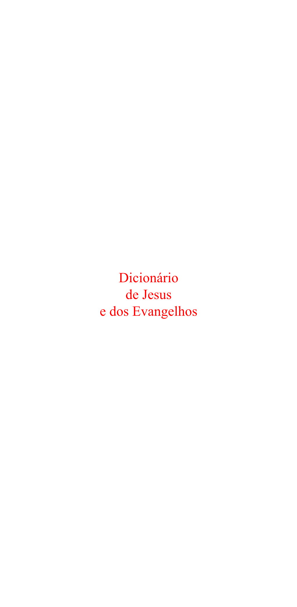 Dicionário De Jesus E Dos Evangelhos