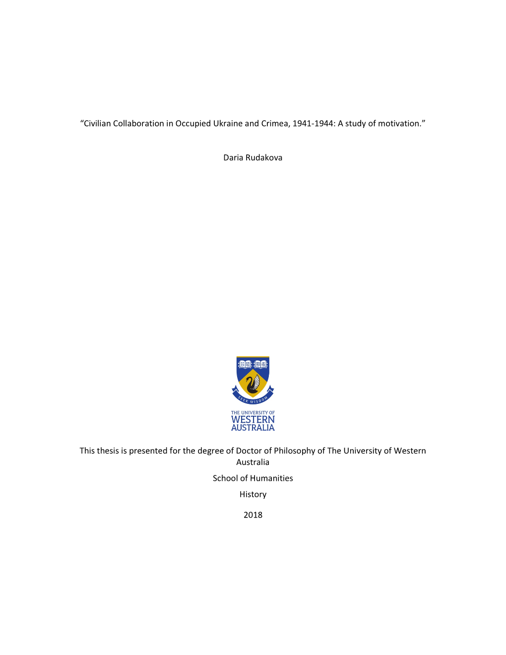 “Civilian Collaboration in Occupied Ukraine and Crimea, 1941-1944: a Study of Motivation.”