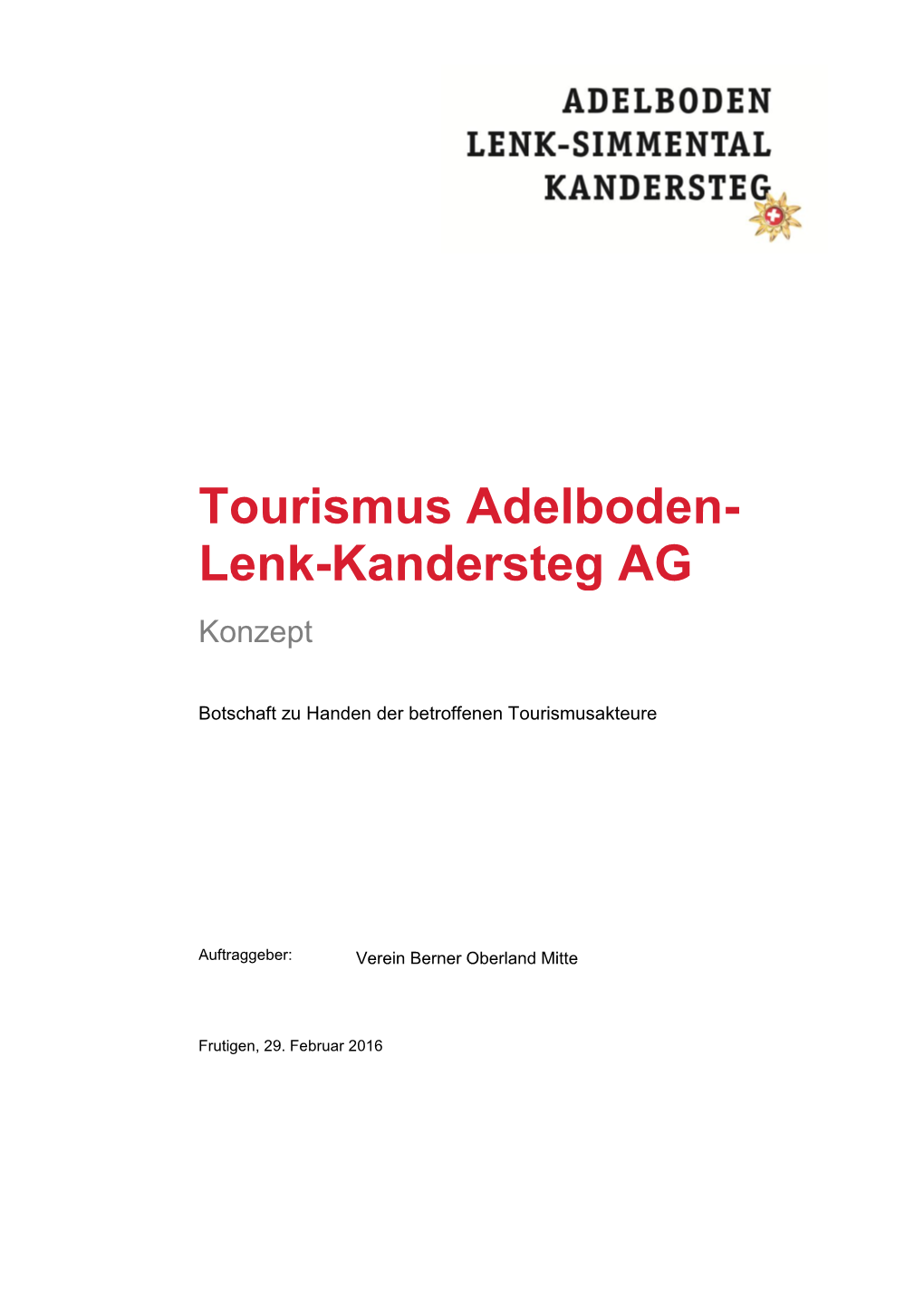 Tourismus Adelboden- Lenk-Kandersteg AG Konzept