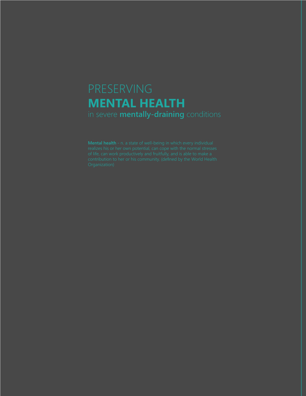 PRESERVING MENTAL HEALTH in Severe Mentally-Draining Conditions